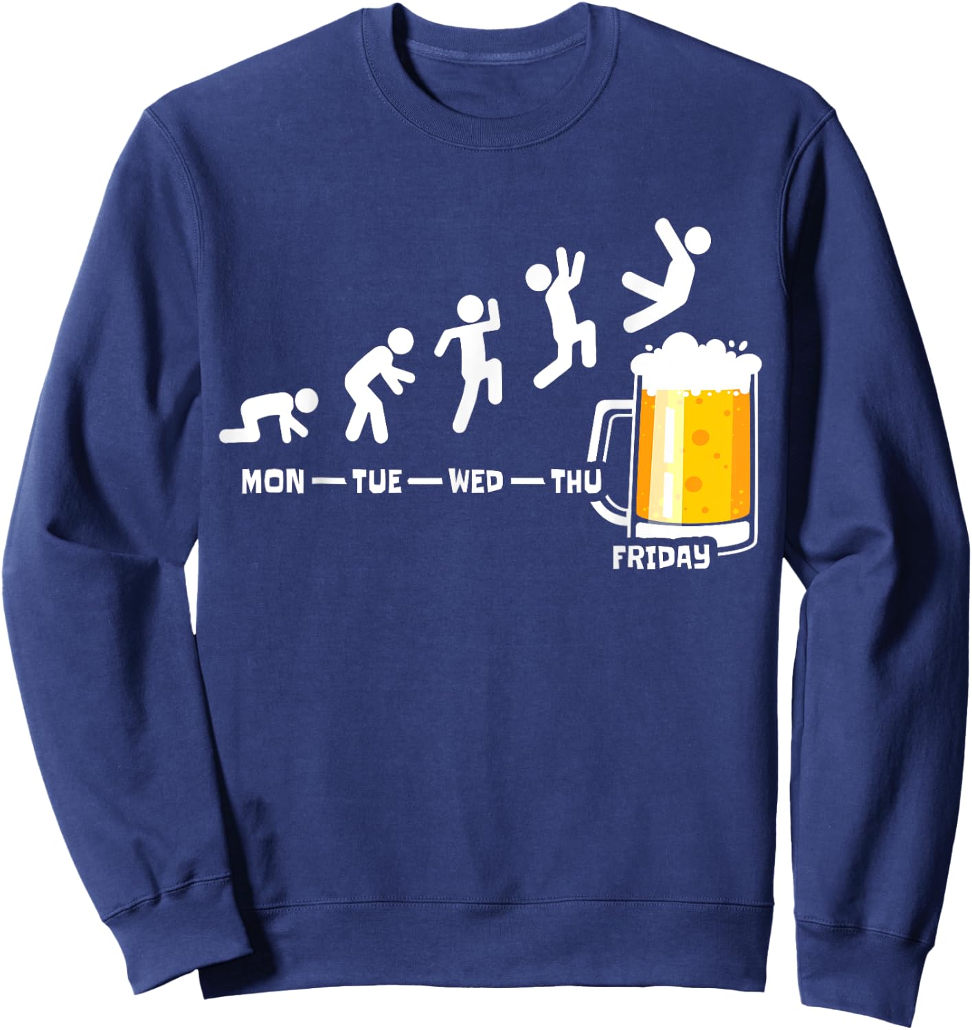 Beer Friday Weekend Week Beers Fridays Funny Beer Drinker Sweatshirt - Sweatshirt | Navy