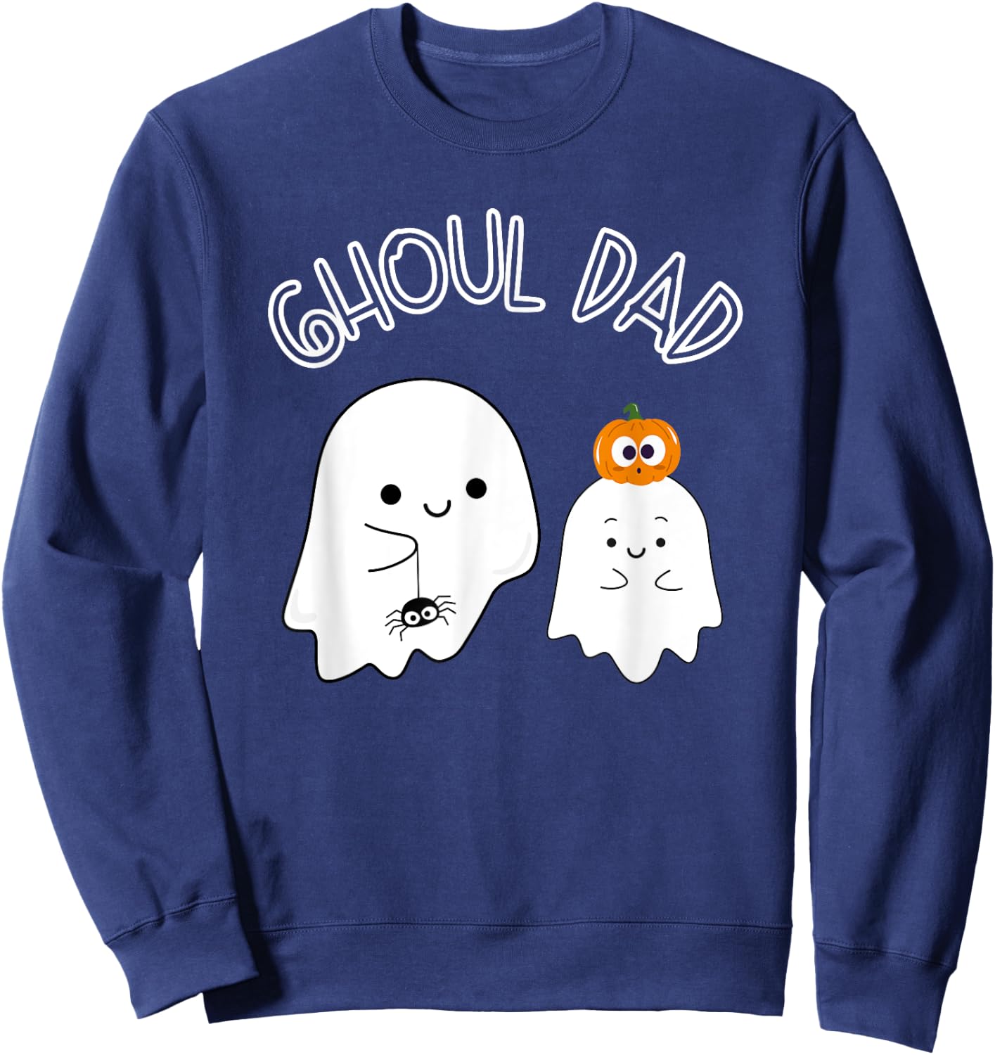 Ghoul Dad, Halloween Father, Daddy Ghost Trick or Treating Sweatshirt - Sweatshirt | Navy