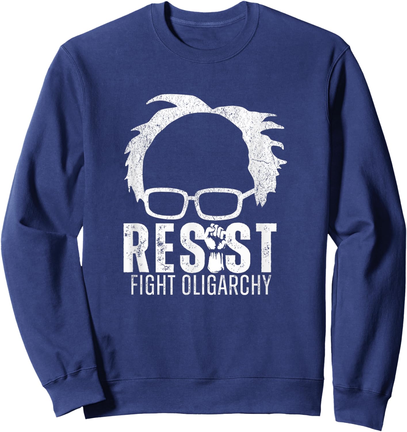 Resist Fight Oligarchy Bernie Sanders 2028 Bernie President Sweatshirt - Sweatshirt | Navy