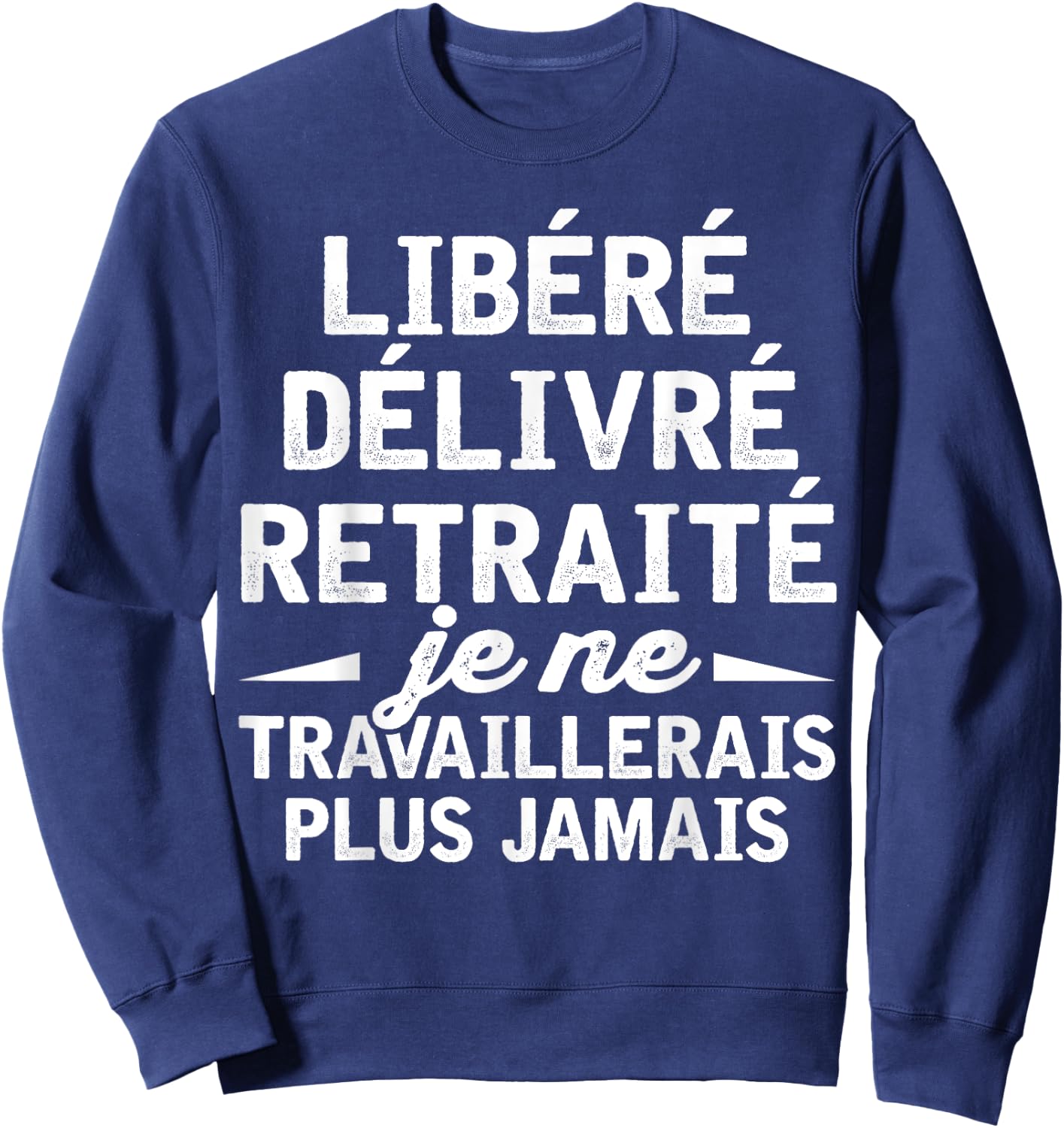 Retirement Gift Humor Man Dad Released Retired , Black, S Sweatshirt - Sweatshirt | Navy