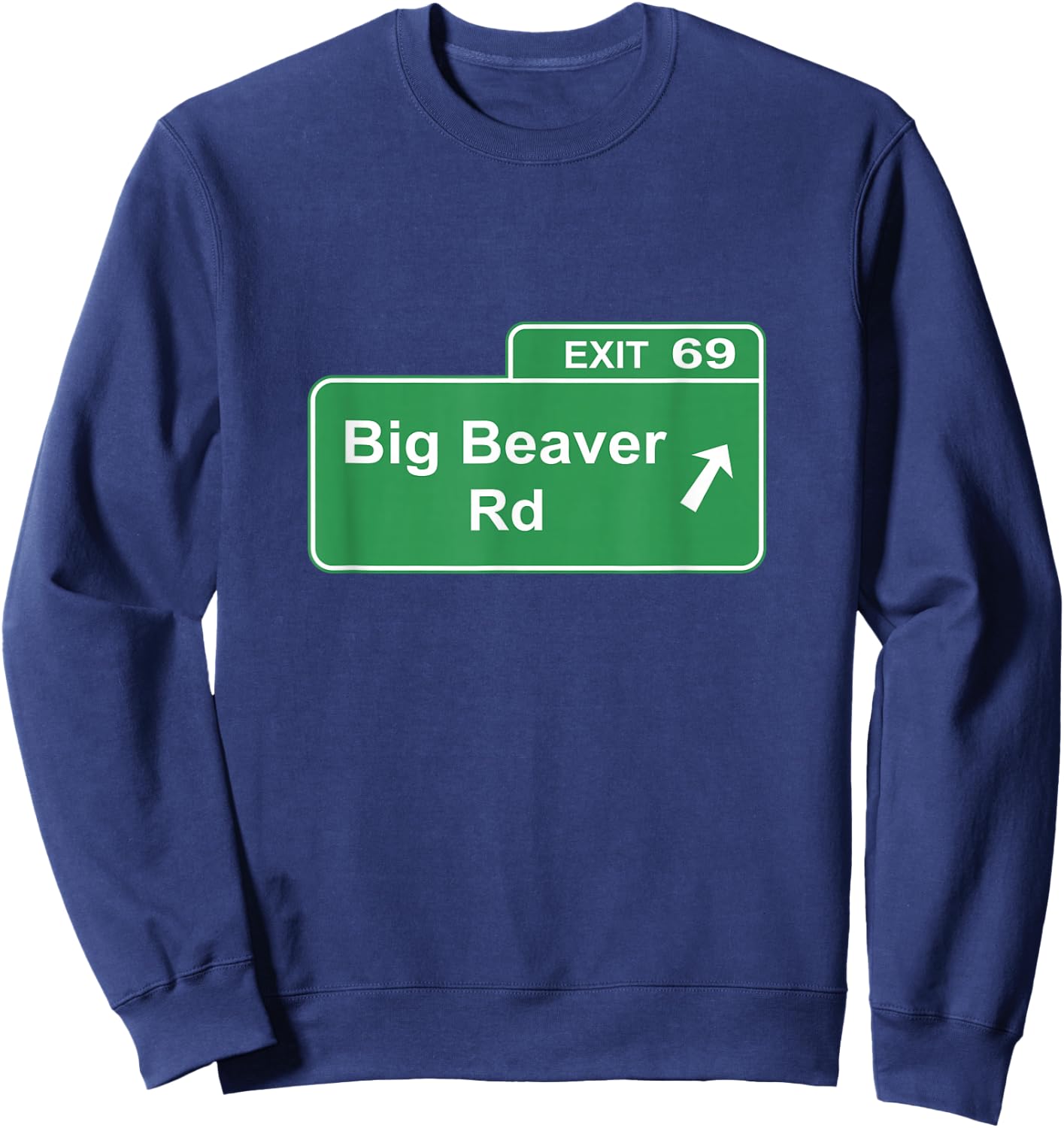 Big Beaver Exit 69 Sign Detroit Sweatshirt - Sweatshirt | Navy