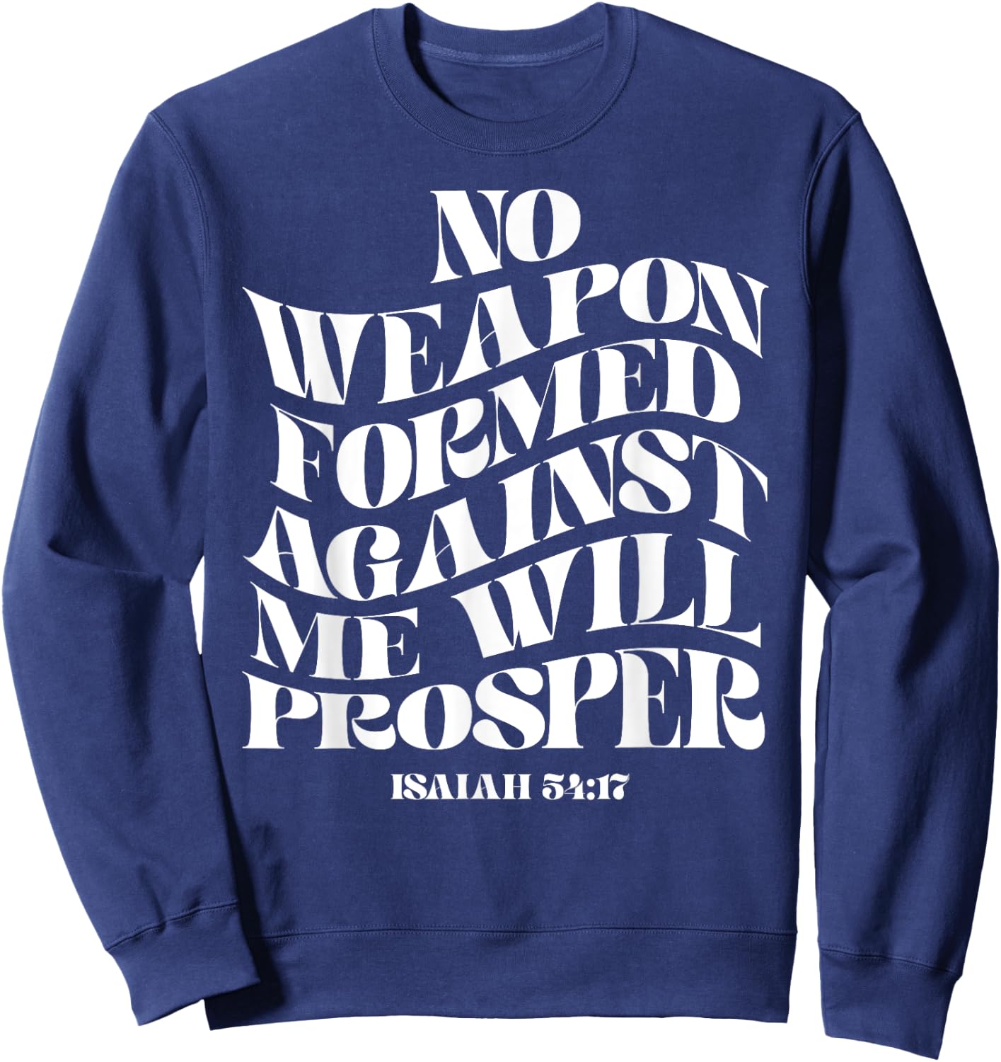 Retro Groovy Faith Isaiah 54 17 No Weapon Formed Against Me Sweatshirt - Sweatshirt | Navy