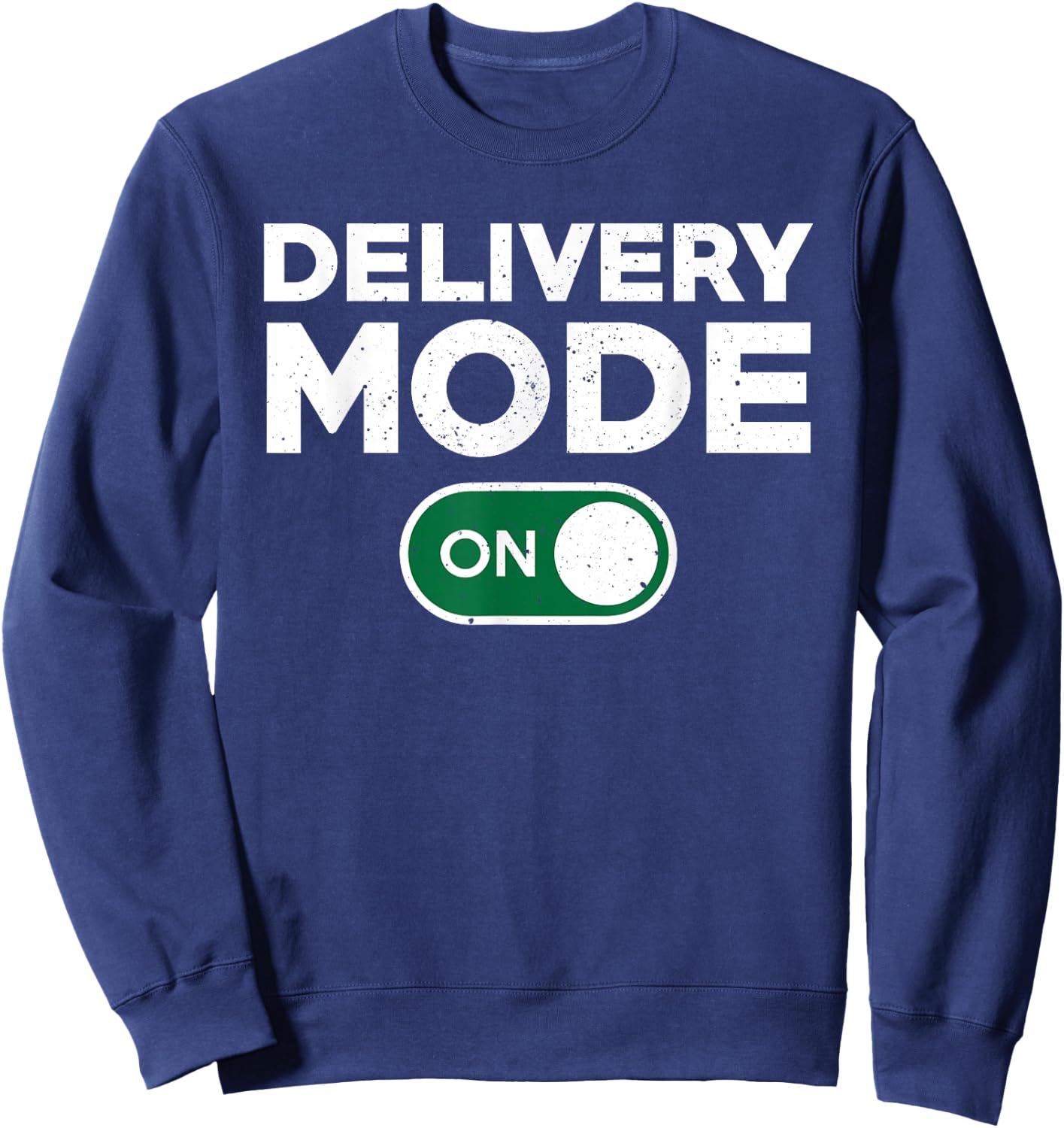 Funny Delivery Driver Costume Delivery Mode Courier Sweatshirt - Sweatshirt | Navy