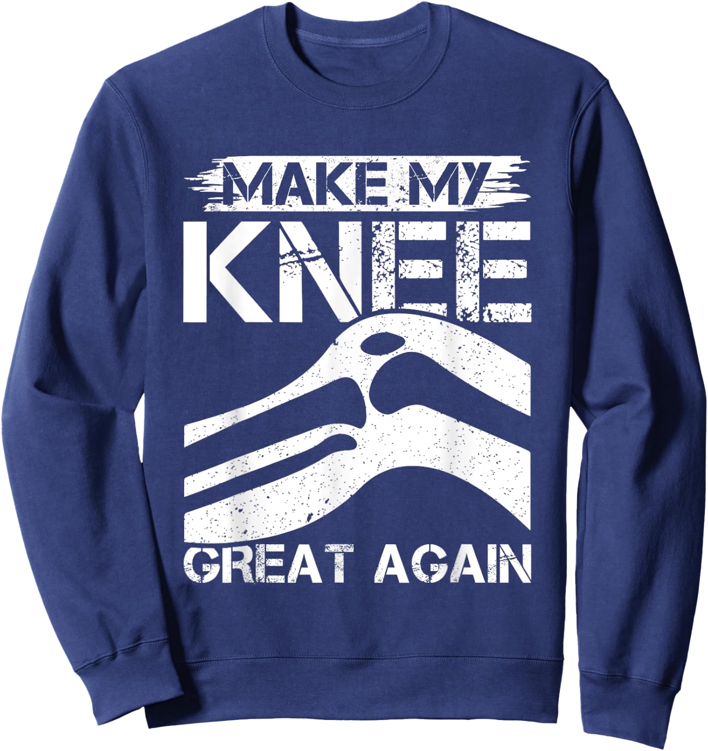 Making My Knee Awesome Again - Surgery Sweatshirt - Sweatshirt | Navy
