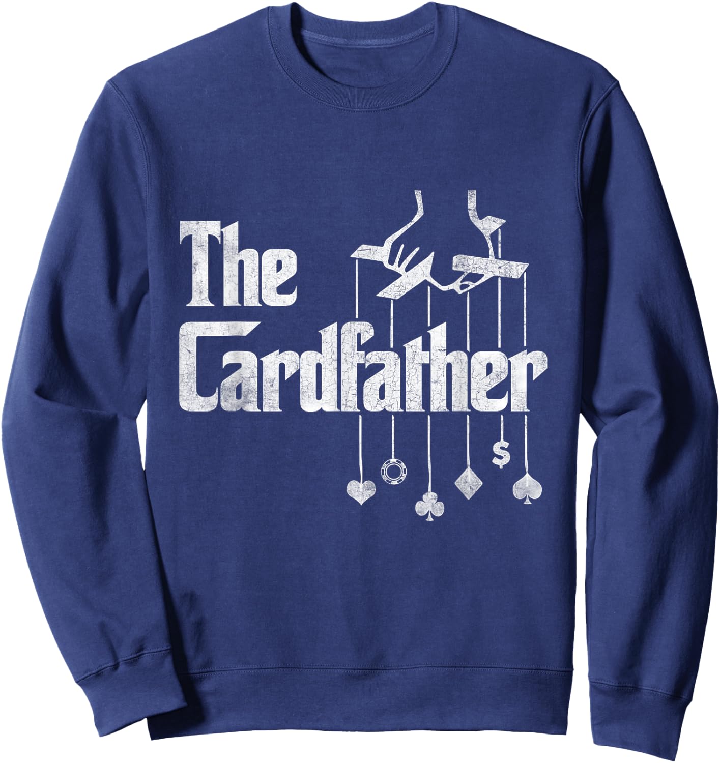 The Cardfather Poker Dad Design For Card Player Father's Day Sweatshirt - Sweatshirt | Navy