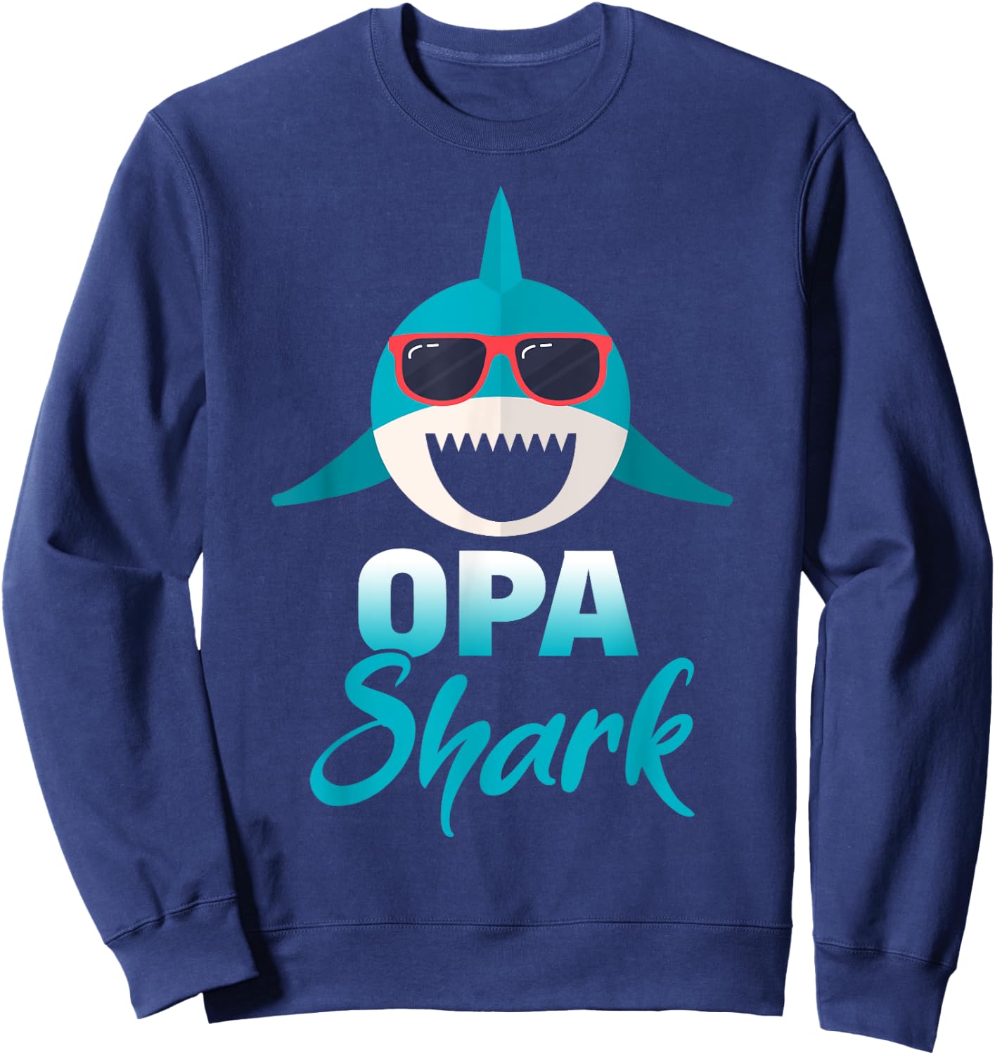 Opa Shark Wearing Cool Sunglasses Grandpa Sweatshirt - Sweatshirt | Navy