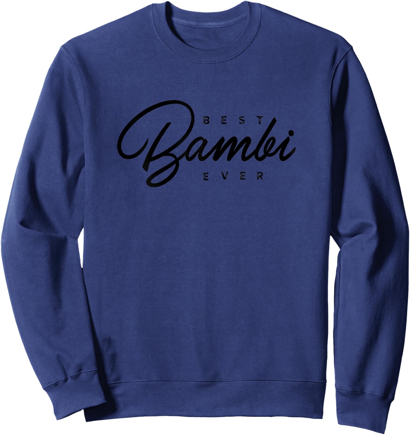 Bestes Bambi aller Zeiten Geschenk Sweatshirt - Sweatshirt | Navy