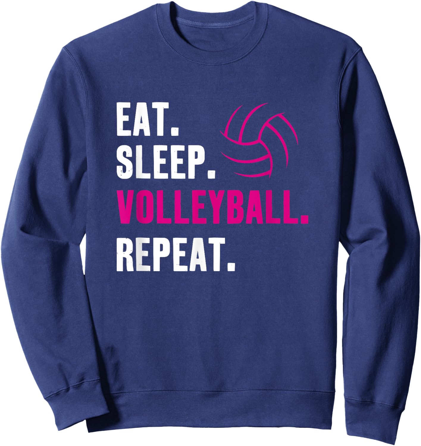 Eat Sleep Volleyball Repeat Sweatshirt - Sweatshirt | Navy