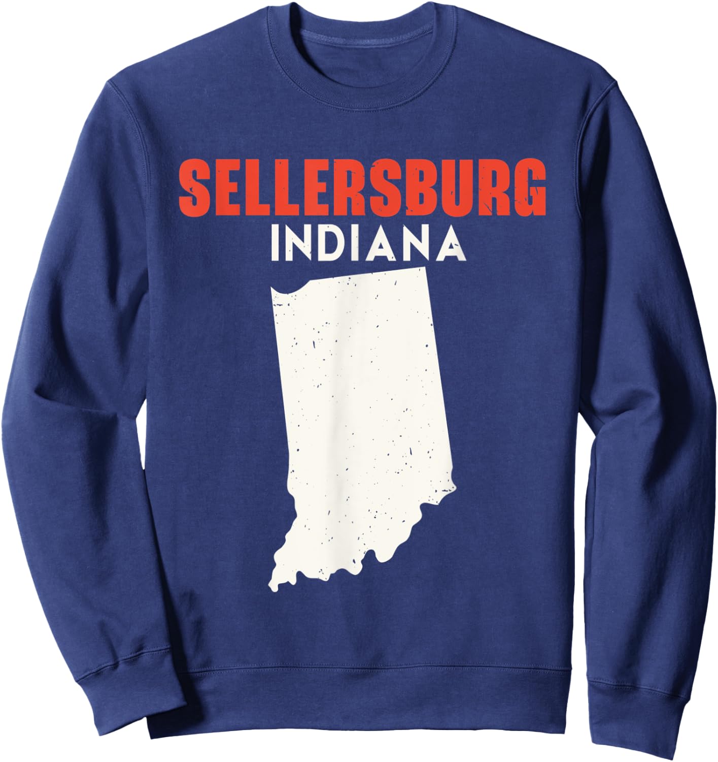 Sellersburg Indiana USA State America Travel Indianan Sweatshirt - Sweatshirt | Navy