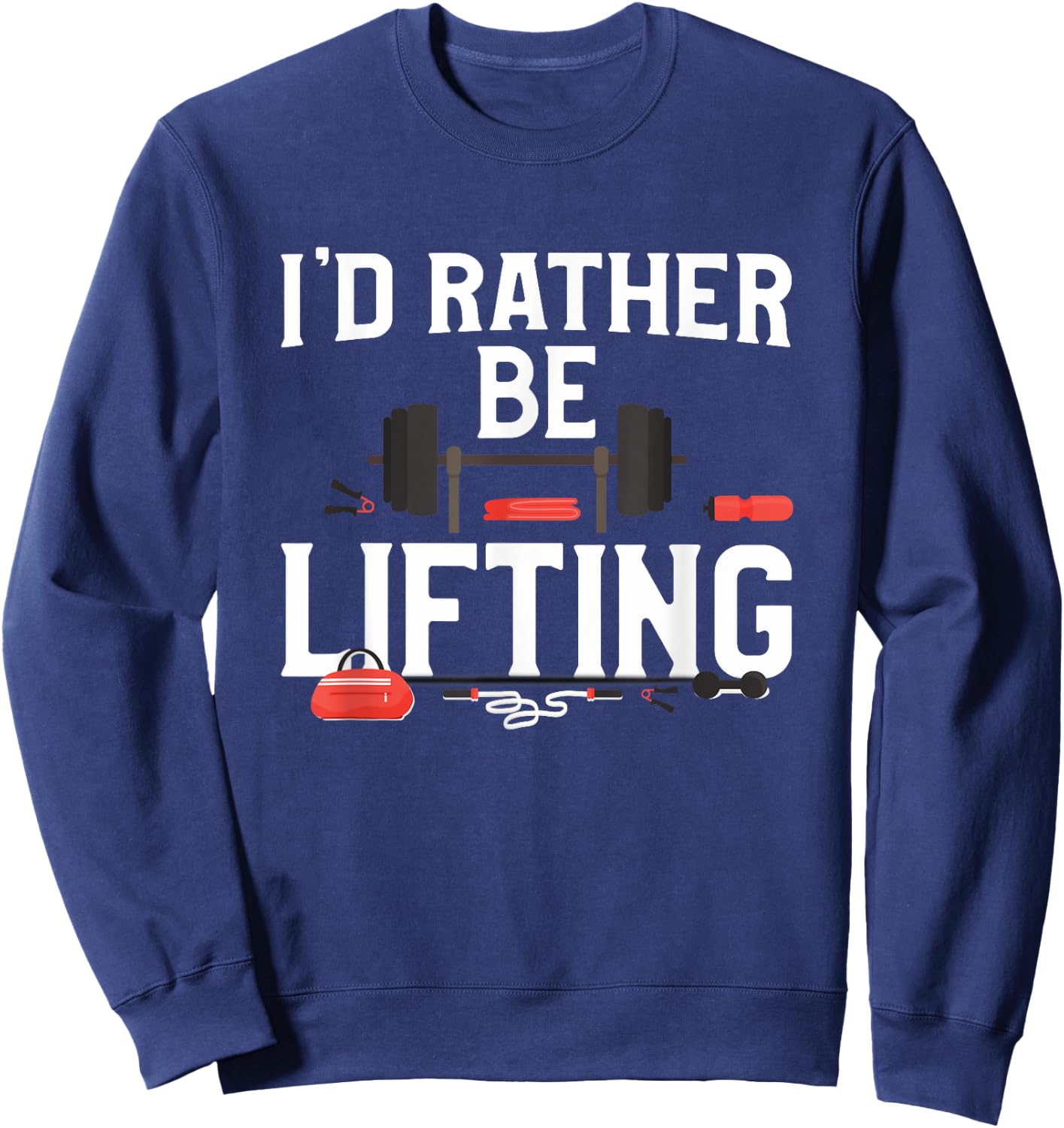 I'd Rather Be Lifting Sweatshirt - Sweatshirt | Navy