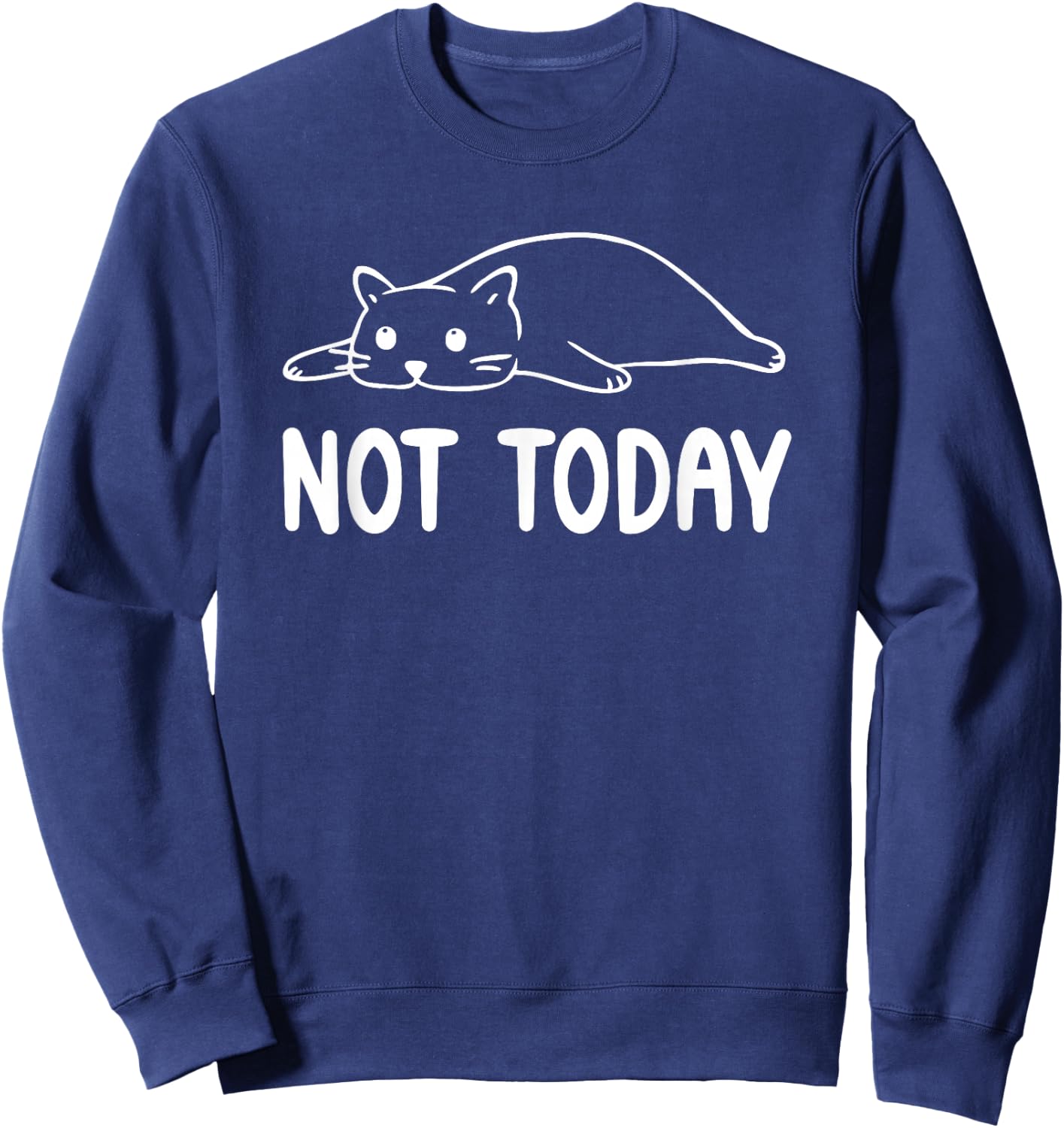 Not Today eine faule müde Katze liegt Platt lustige Katzen Sweatshirt - Sweatshirt | Navy