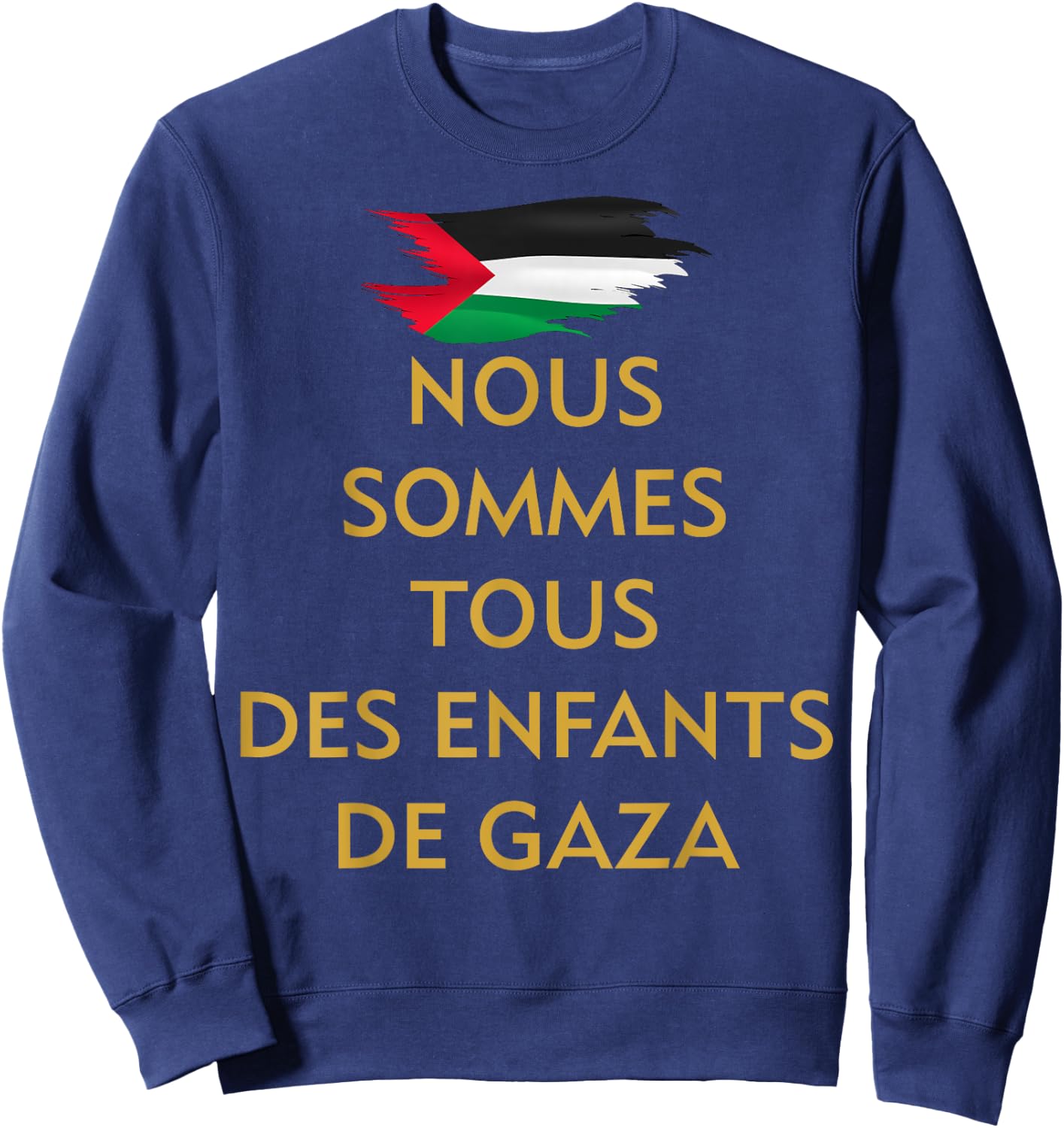 We are all children of Gaza PRO Palestine activist , Black, S Sweatshirt - Sweatshirt | Navy