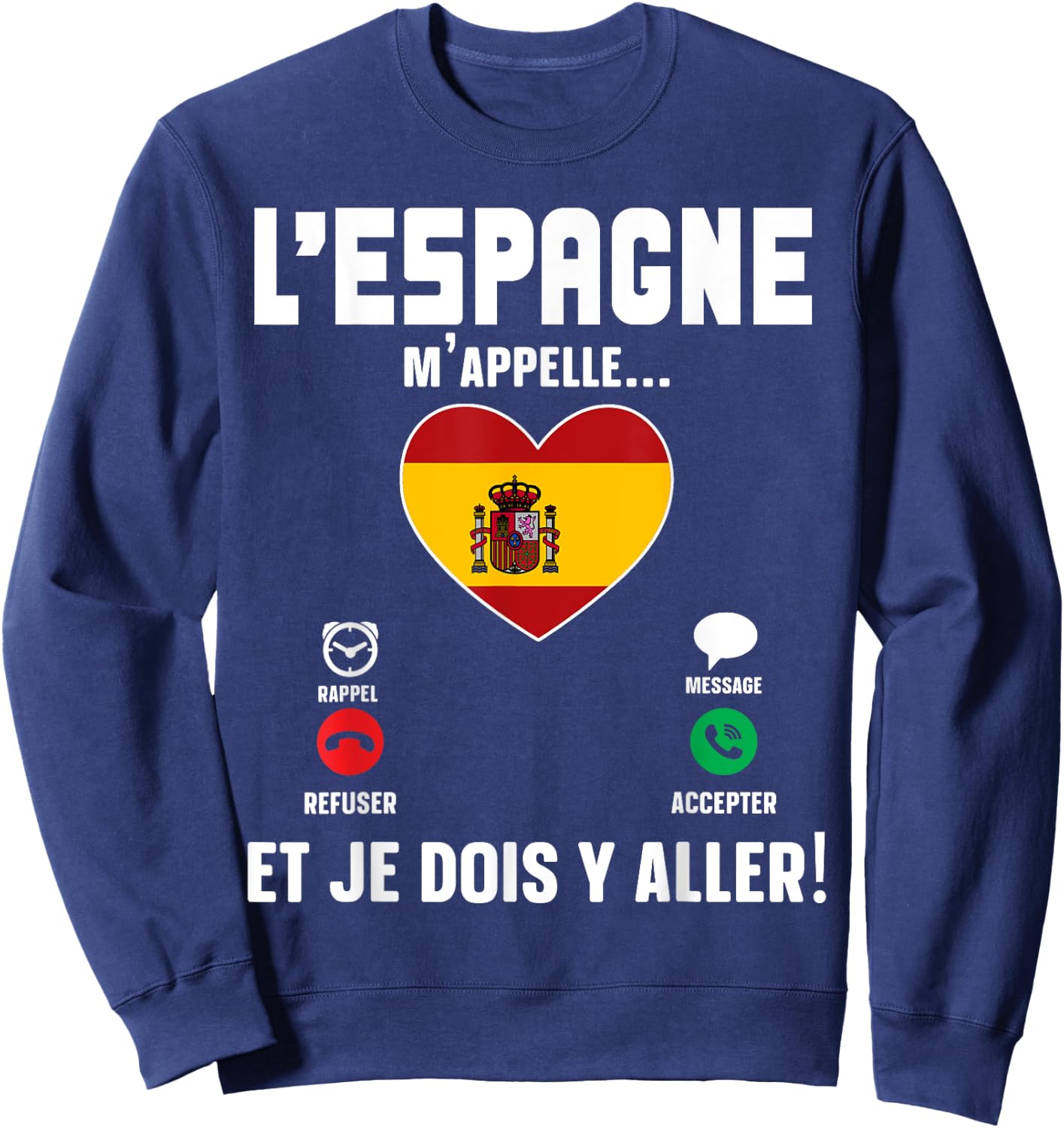 Spain Calls Me Gift Humor Travel Spanish Flag Sweatshirt - Sweatshirt | Navy