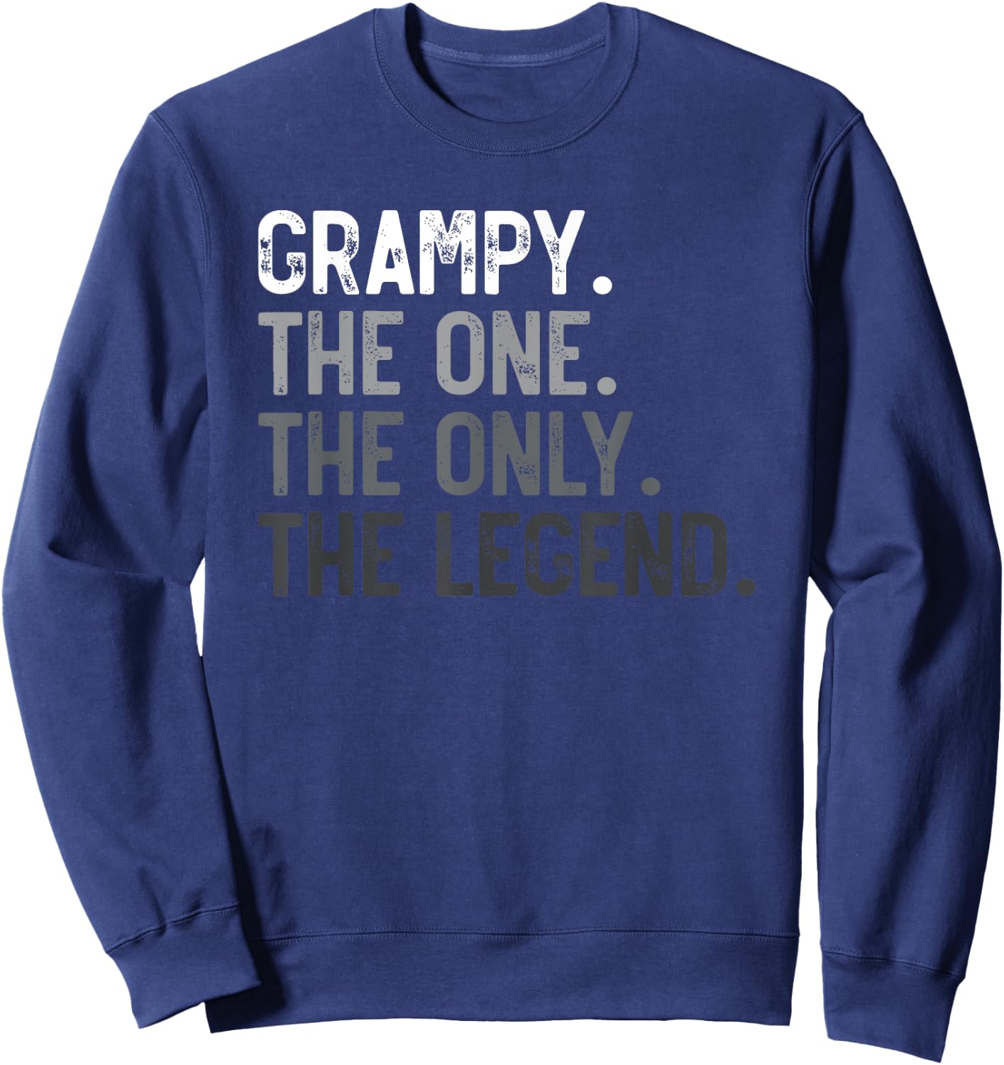Grampy One Only Legend Father's Day for Papa Grandpa Sweatshirt - Sweatshirt | Navy
