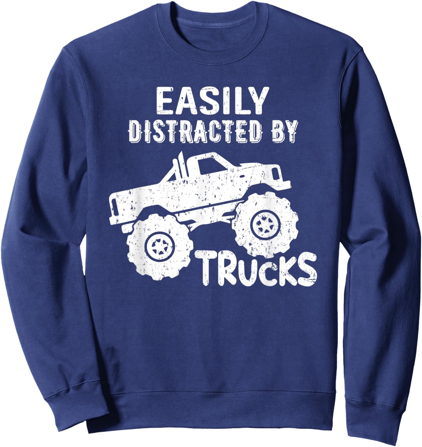 Easily Distracted By Trucks Truck Lover Vintage Distressd Sweatshirt - Sweatshirt | Navy