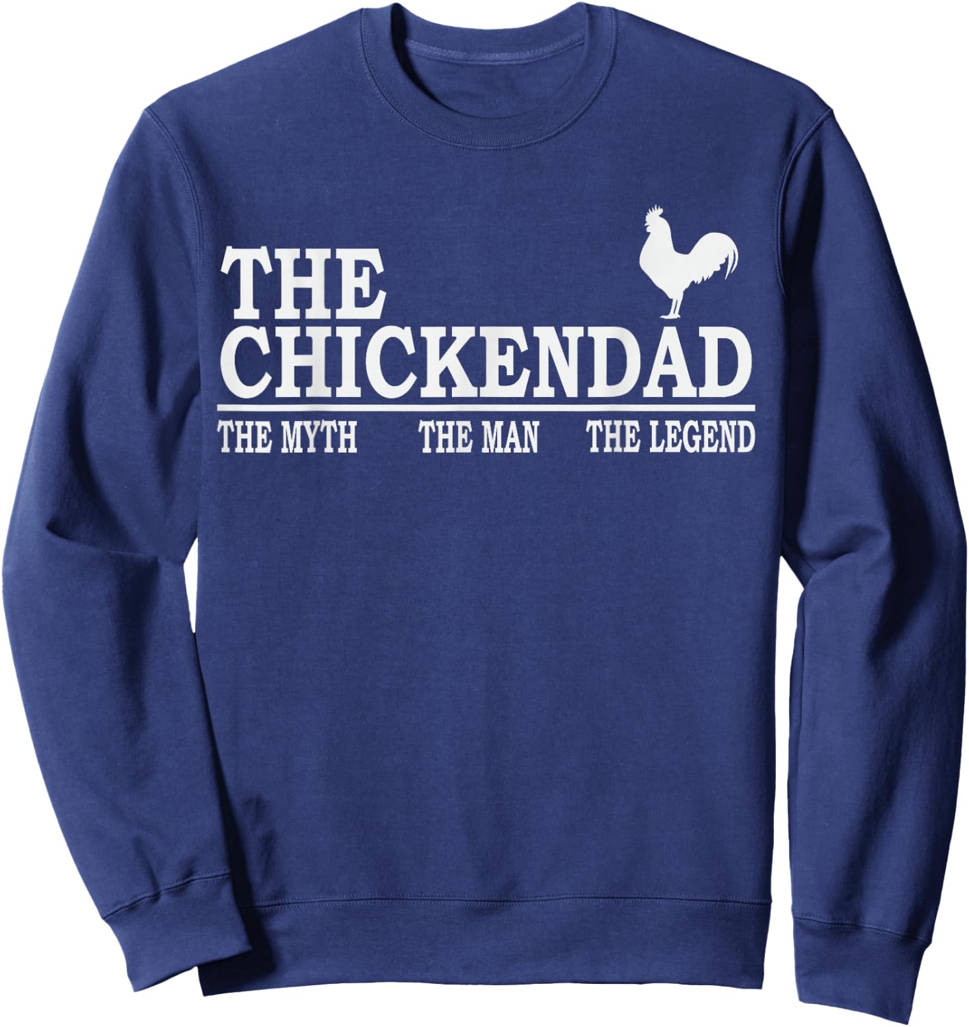 Chicken Dad Farmer Funny Chicken Lover Poultry Daddy Sweatshirt - Sweatshirt | Navy