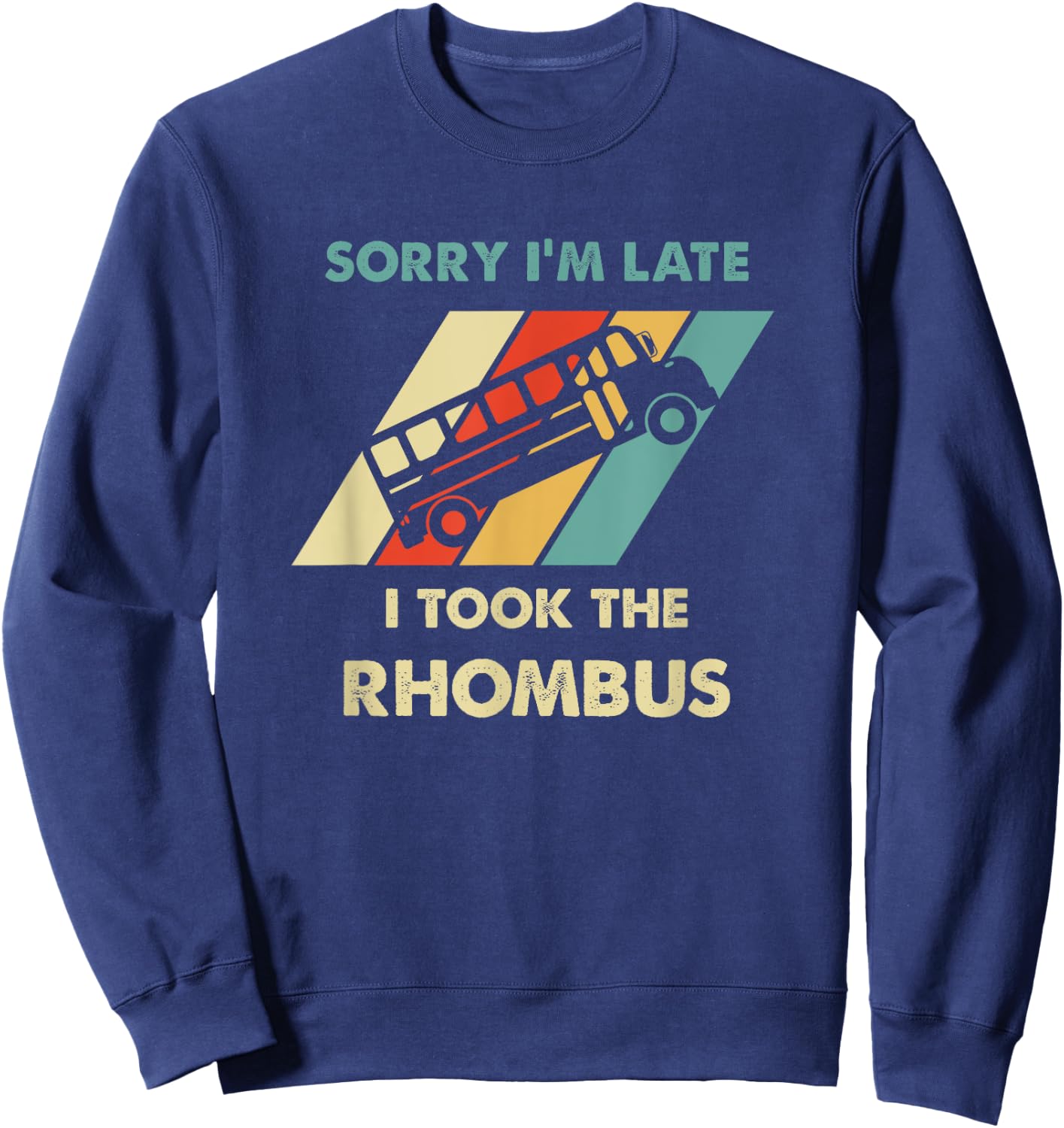 I Took The Rhombus For Teens Boys Girls Funny Math Nerd Sweatshirt - Sweatshirt | Navy