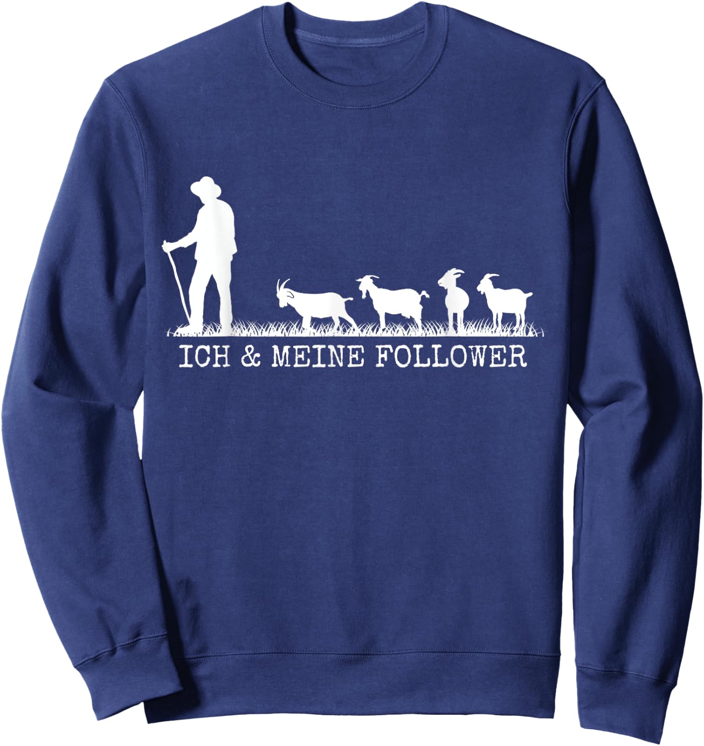 Ich und Meine Follower Goat Holder , black Sweatshirt - Sweatshirt | Navy
