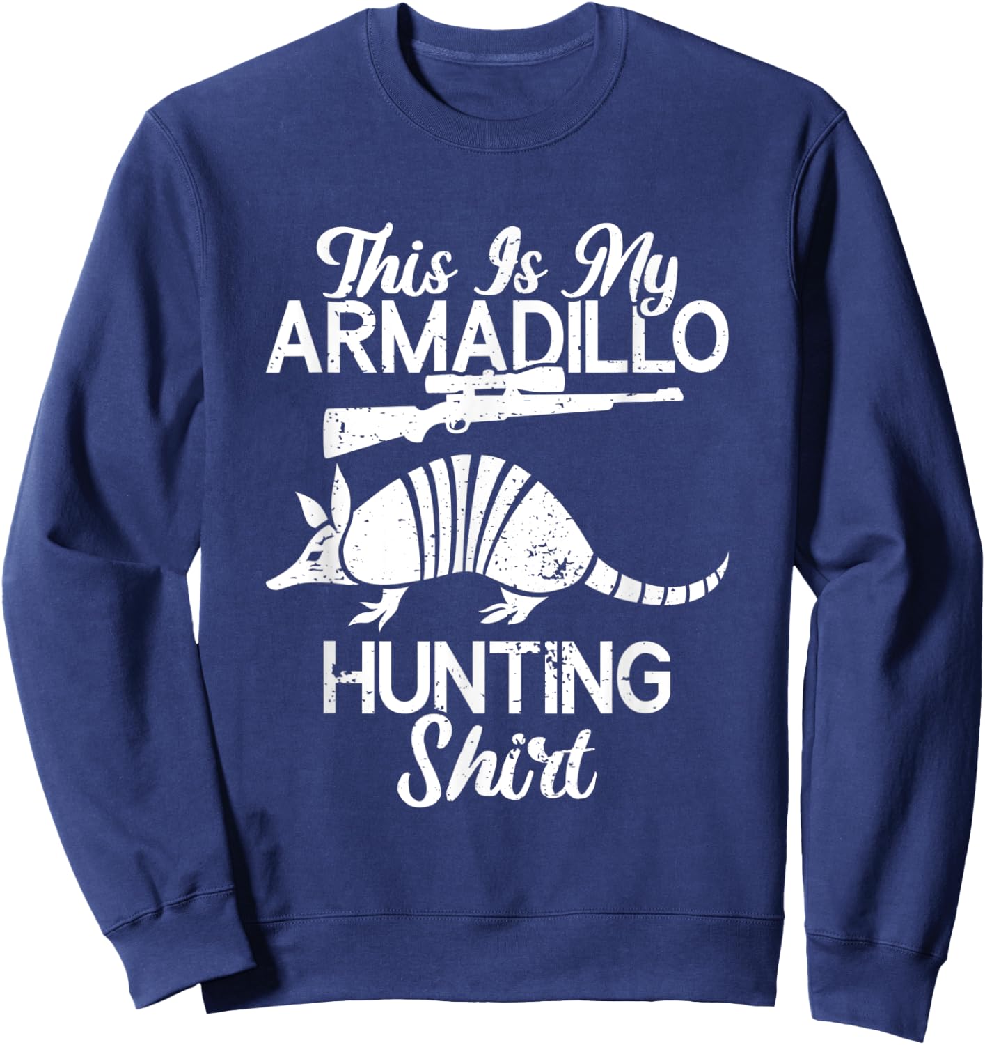 Armadillo Hunter | Funny Hunting Legend Armadillo Lover Sweatshirt - Sweatshirt | Navy
