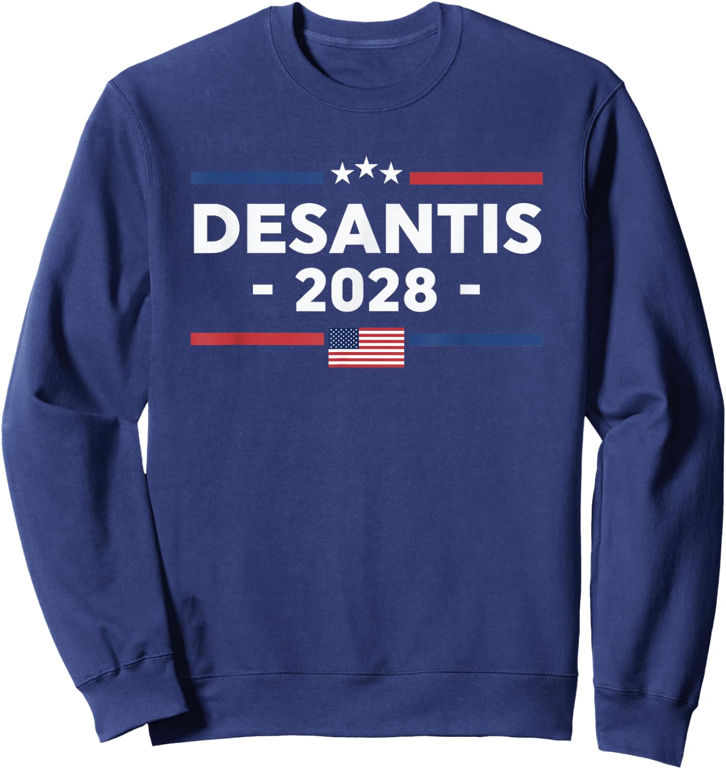 Desantis 2028 Ron Desantis 2028 President Election US Flag Sweatshirt - Sweatshirt | Navy