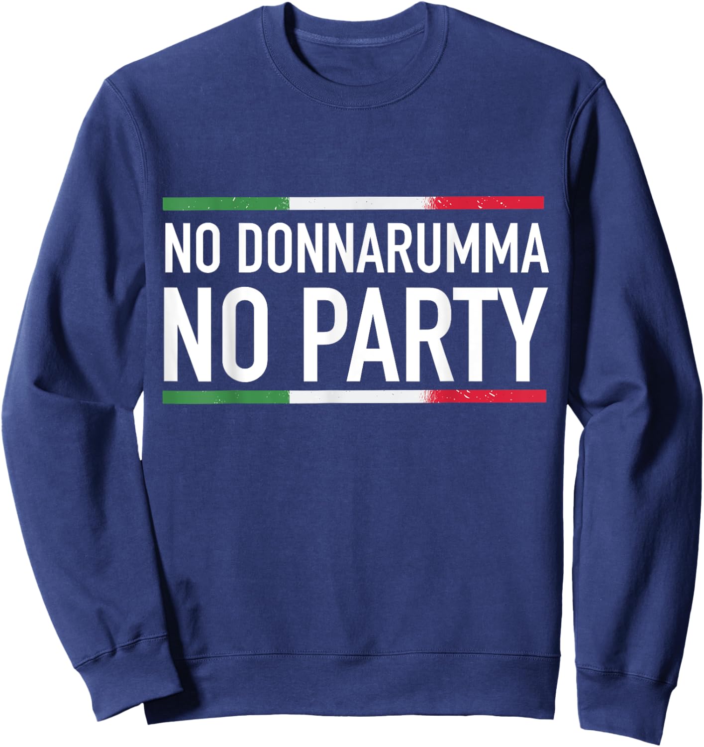 No Donnarumma No Party Italy 2021 Jersey Design Sweatshirt - Sweatshirt | Navy
