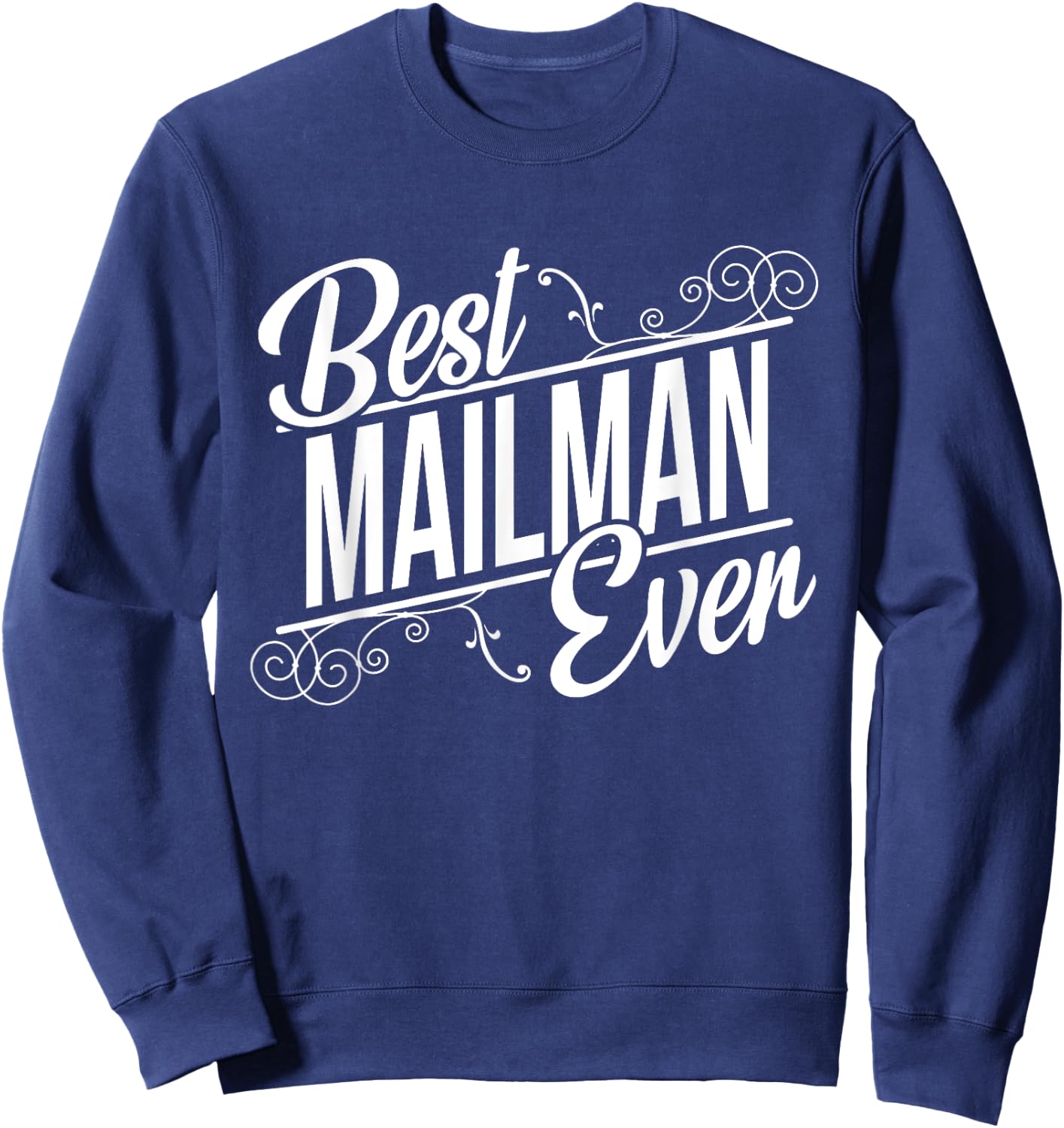 Best Mailman Birthday Gift Mailman Sweatshirt - Sweatshirt | Navy