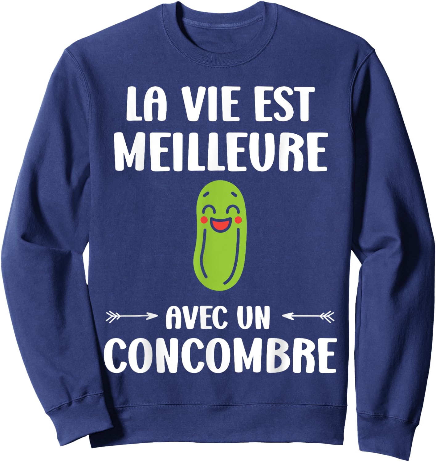 Humor Vegetable Life is Better with a Cucumber , Black, S Sweatshirt - Sweatshirt | Navy