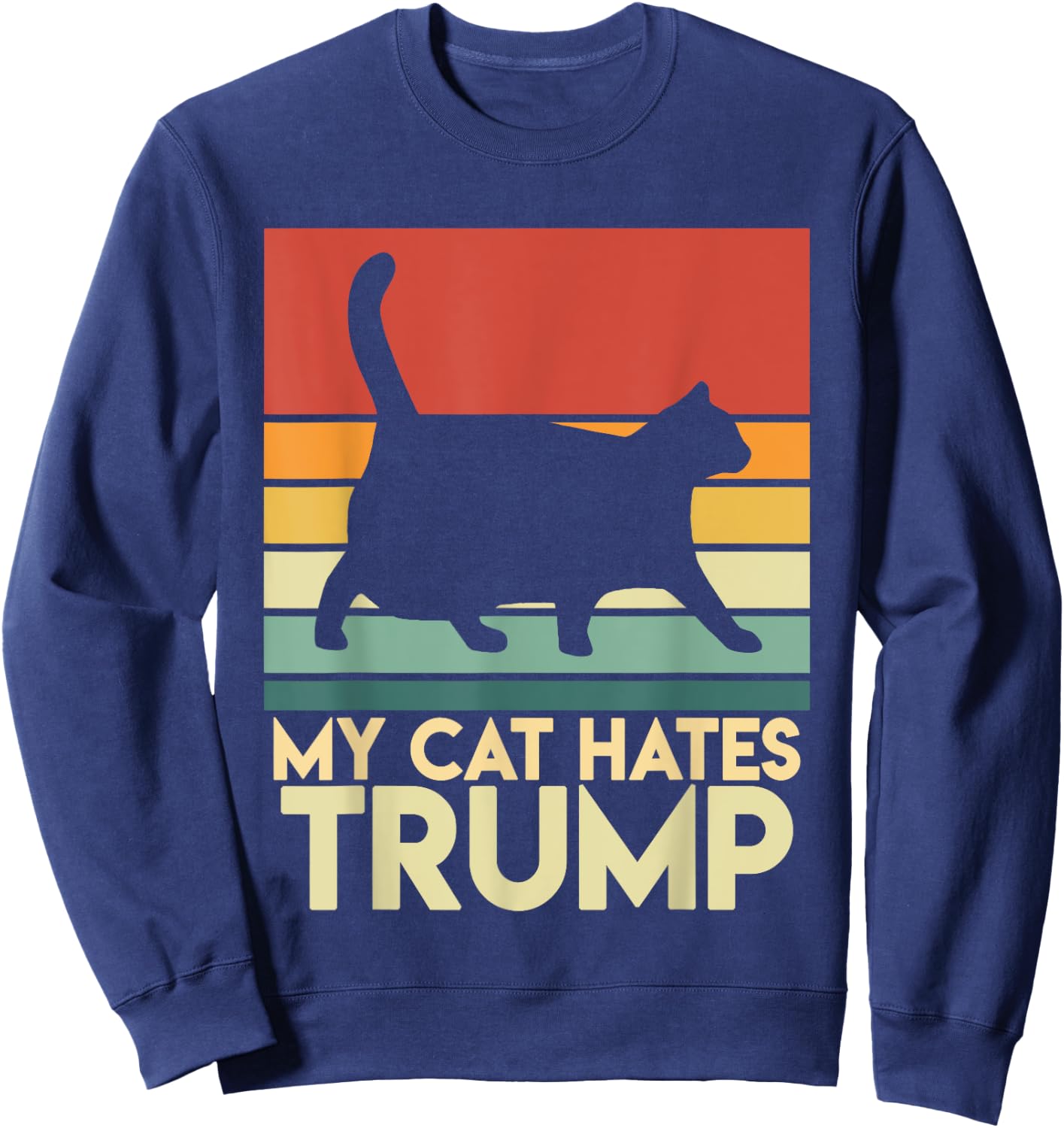 My Cat Hates Trump Funny Chonk Cat Trump Mug Shot Men Women Sweatshirt - Sweatshirt | Navy