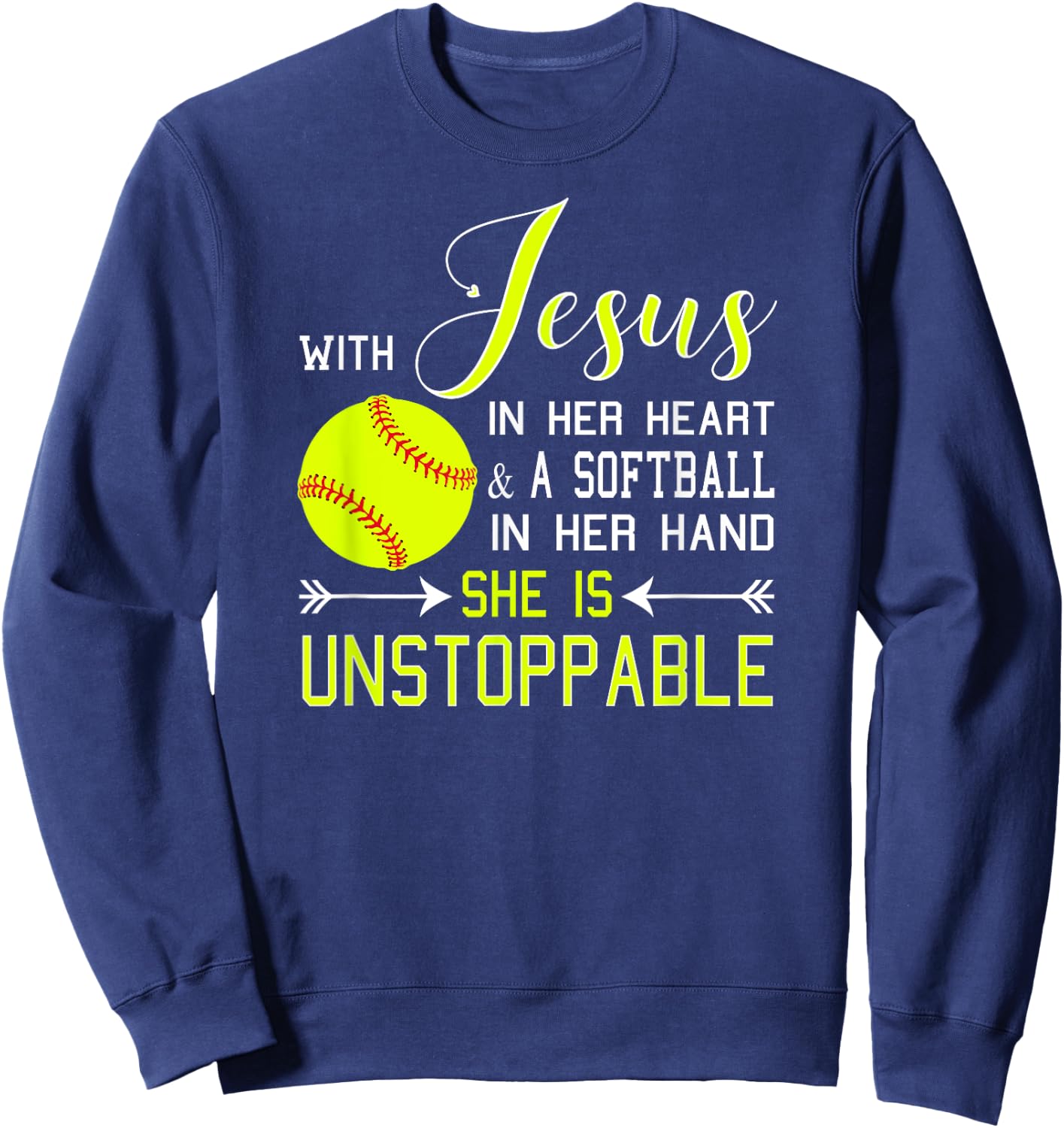 WITH JESUS IN HER HEART A Softball Hand She's Unstoppable Sweatshirt - Sweatshirt | Navy