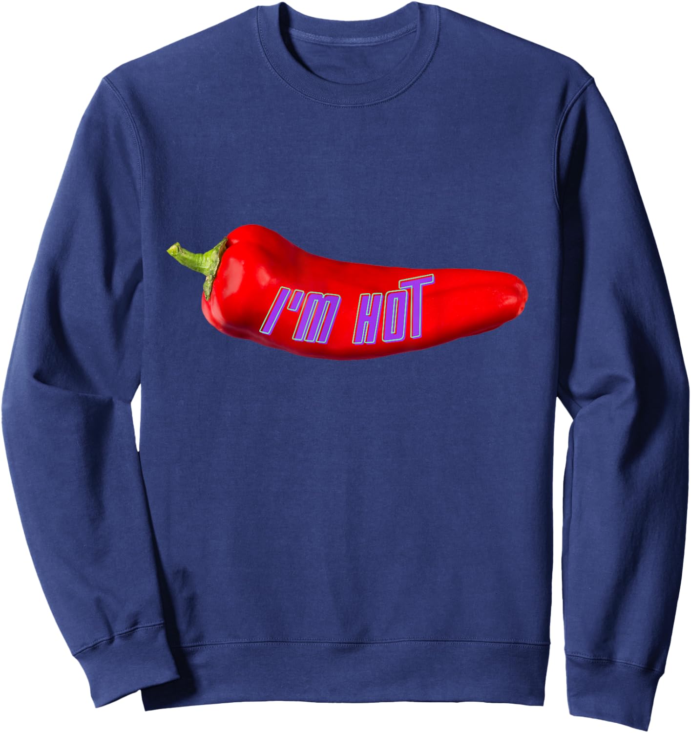 Funny I'm Hot Red Chilli Pepper For Mom Dad , Black, S Sweatshirt - Sweatshirt | Navy
