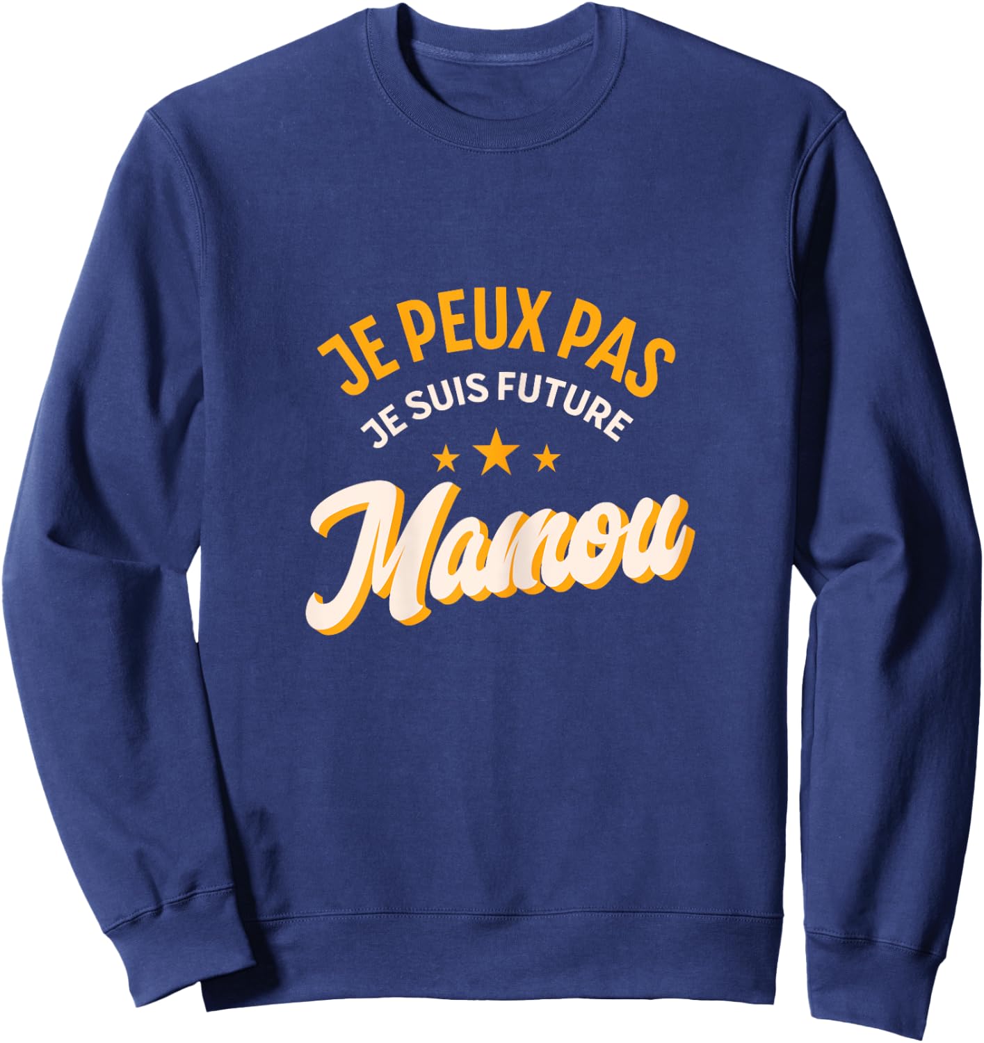 Je Peux Pas Je Suis Future Mamou Gift Grandma 2025 Sweatshirt - Sweatshirt | Navy