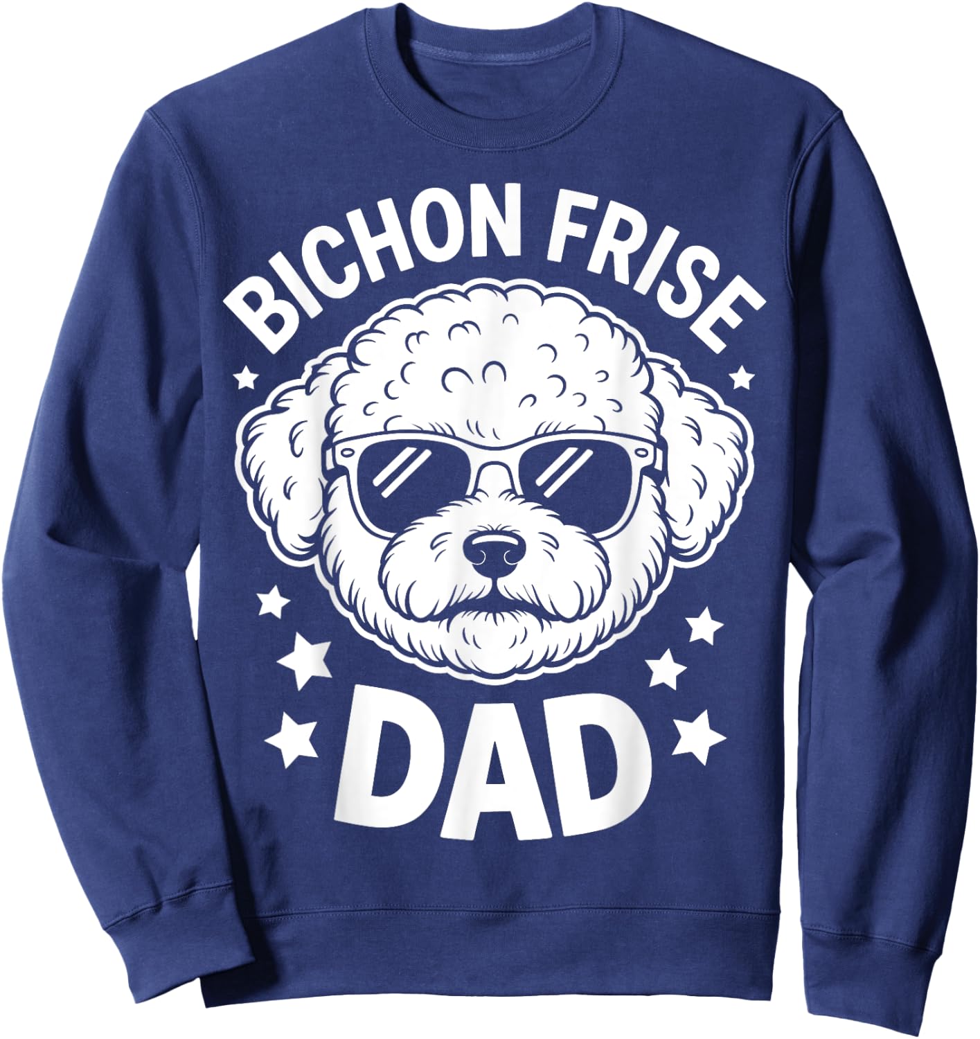 Bichon Frise Dad Funny Bichon Frise Sweatshirt - Sweatshirt | Navy