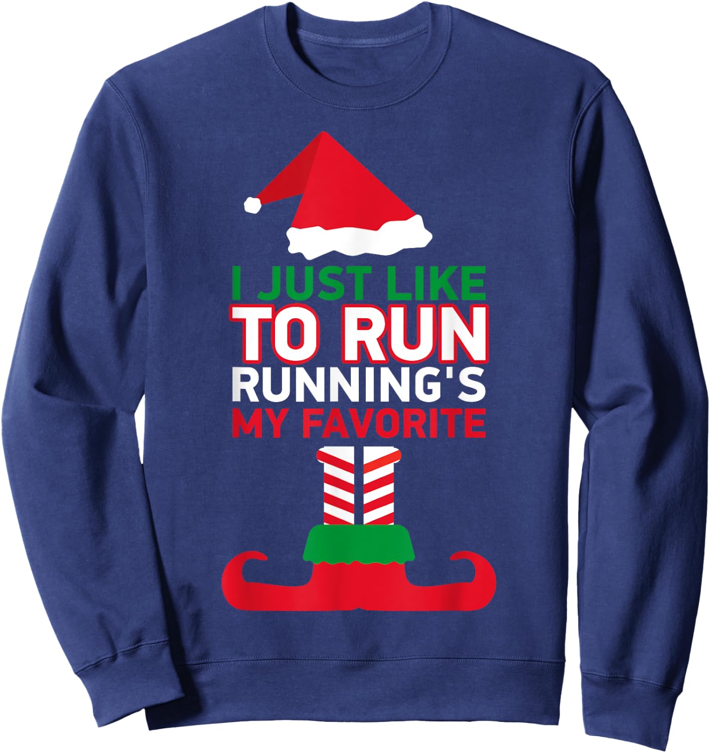 Christmas Running I Just Like To Run Running's My Favorite Sweatshirt - Sweatshirt | Navy