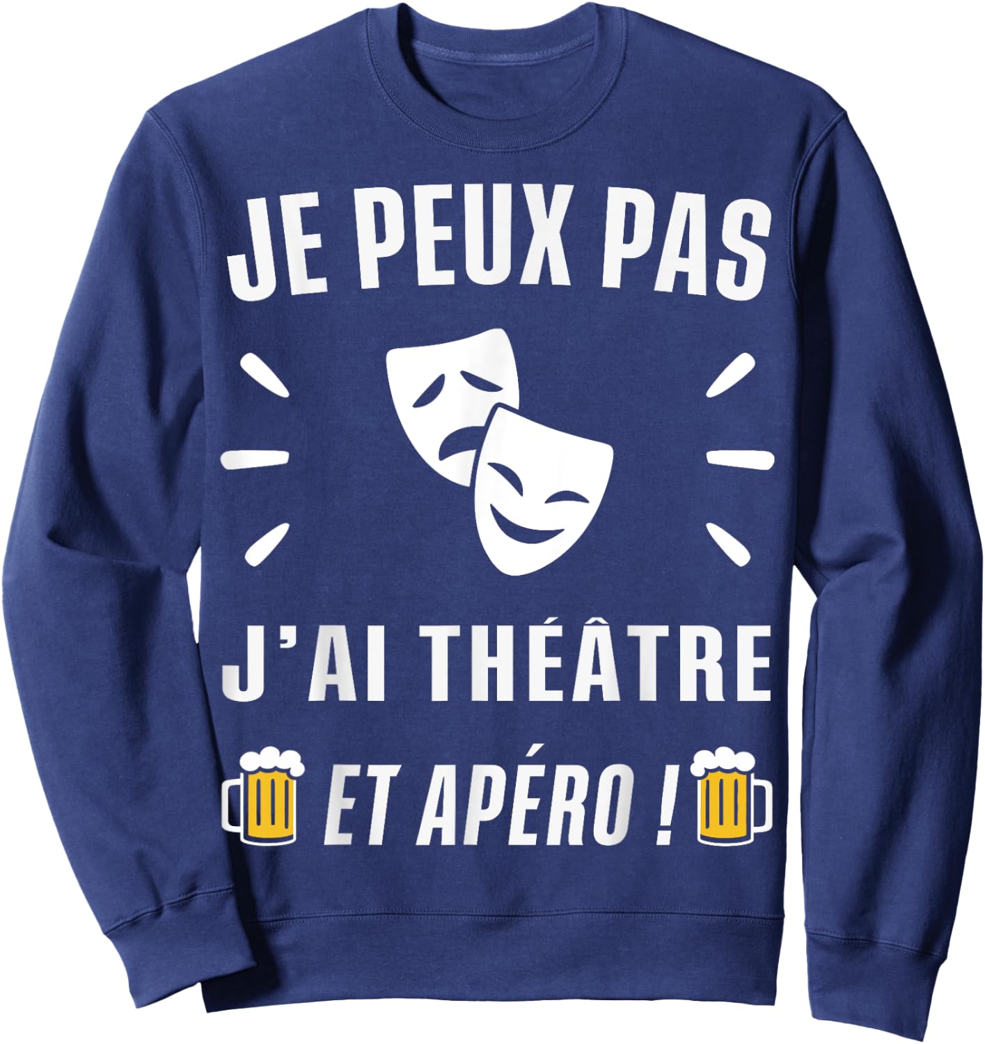 Je peux pas j'ai Théatre , Black, S Sweatshirt - Sweatshirt | Navy