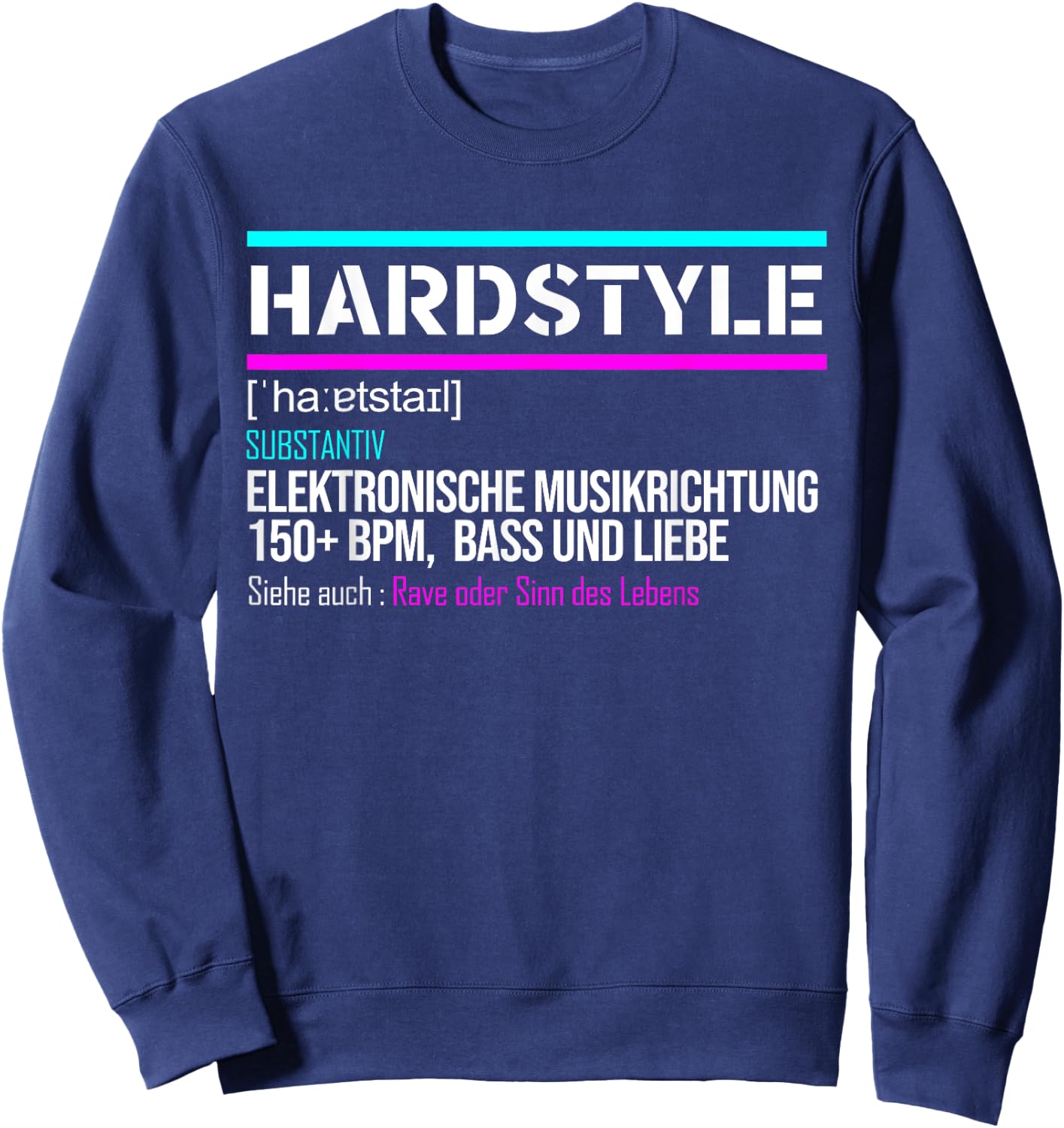 Hardstyle Rawstyle Definition Rave Festival Party mit 150 BPM Sweatshirt - Sweatshirt | Navy