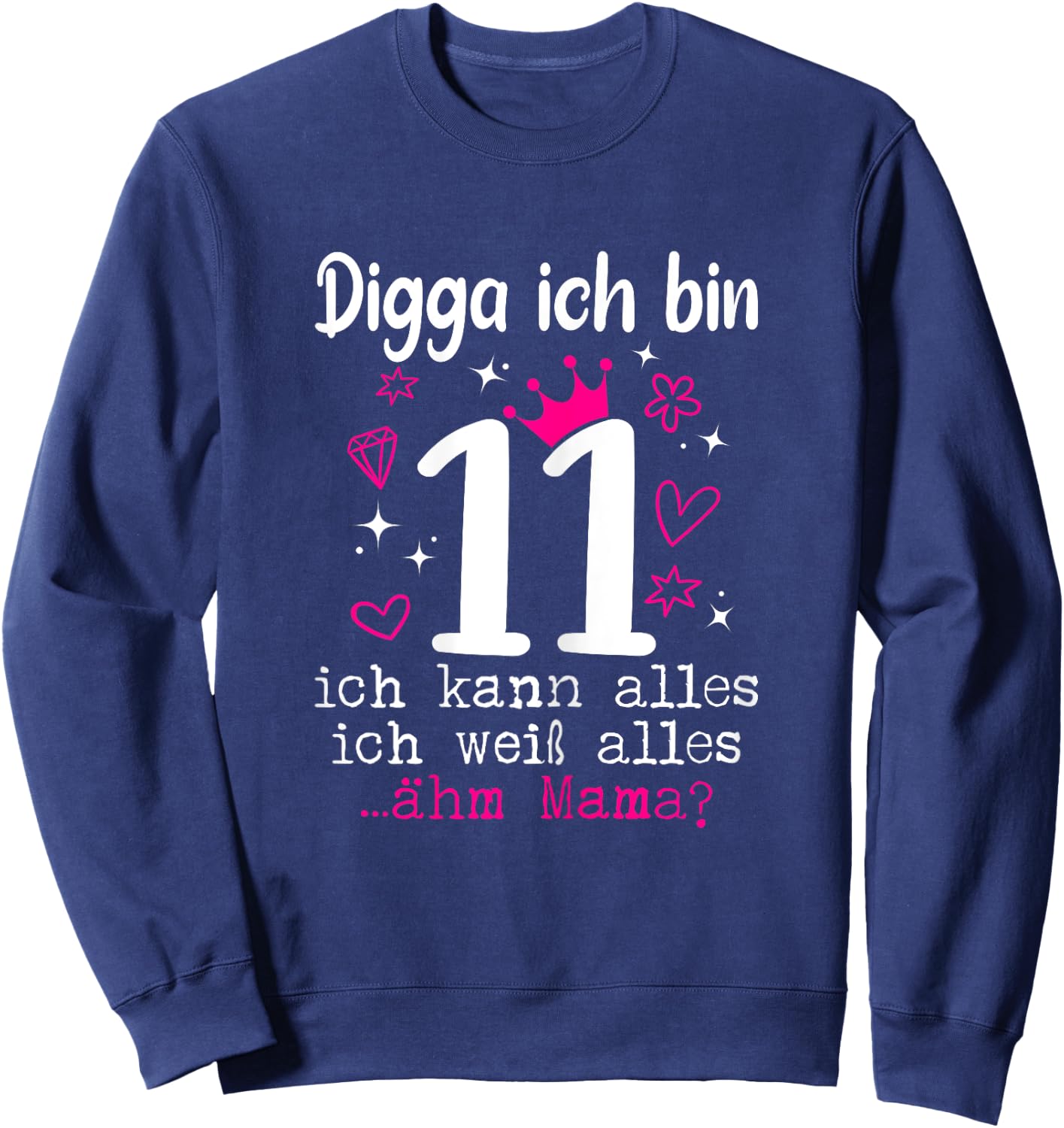 11th Birthday Girl - Digga Ich Bin 11 Years Sweatshirt - Sweatshirt | Navy