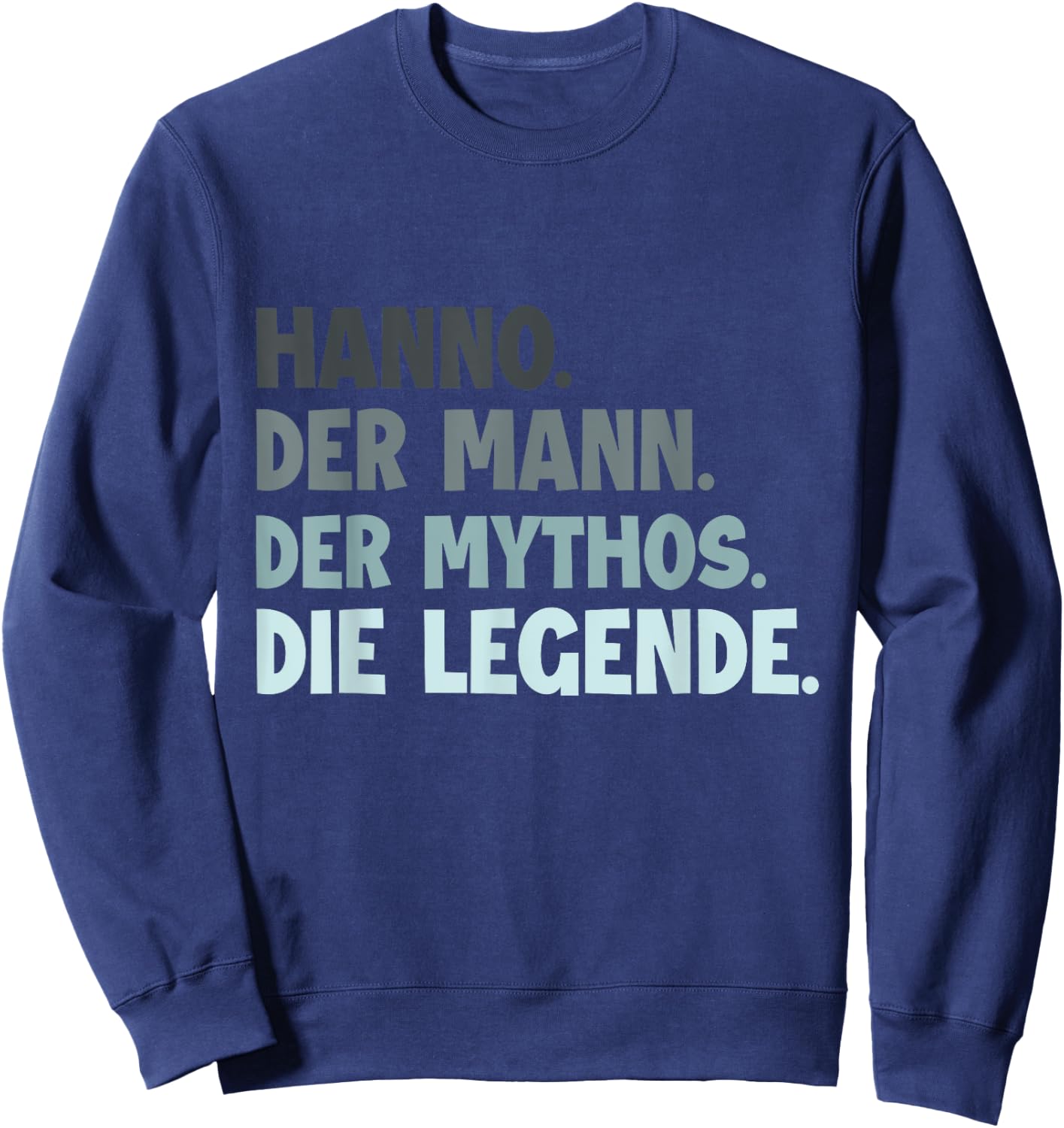 Birthday Man Funny Saying First Name Hanno , black Sweatshirt - Sweatshirt | Navy