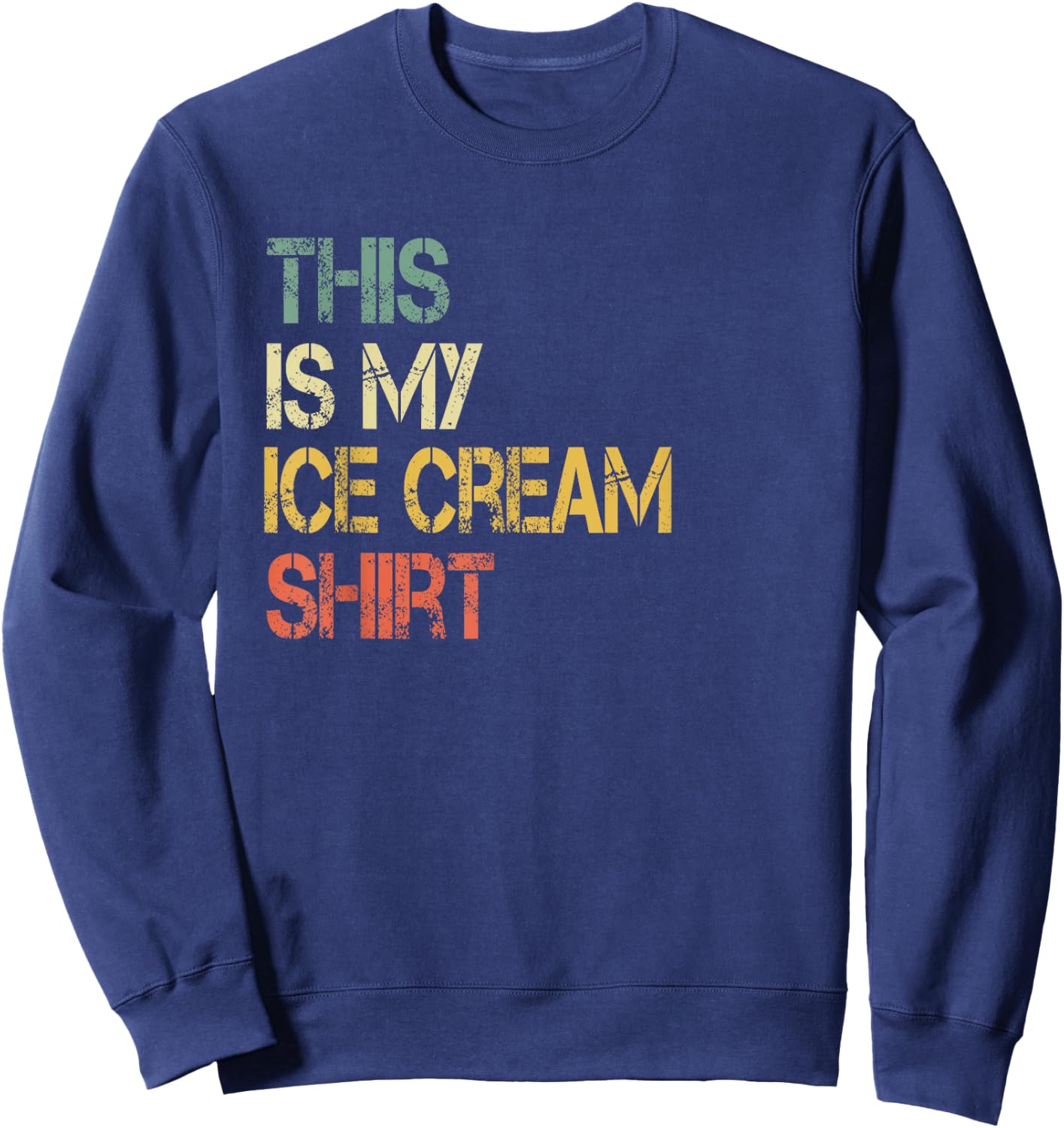 This is My Ice Cream Shirt Funny Birthday Party Cute Kids Sweatshirt - Sweatshirt | Navy