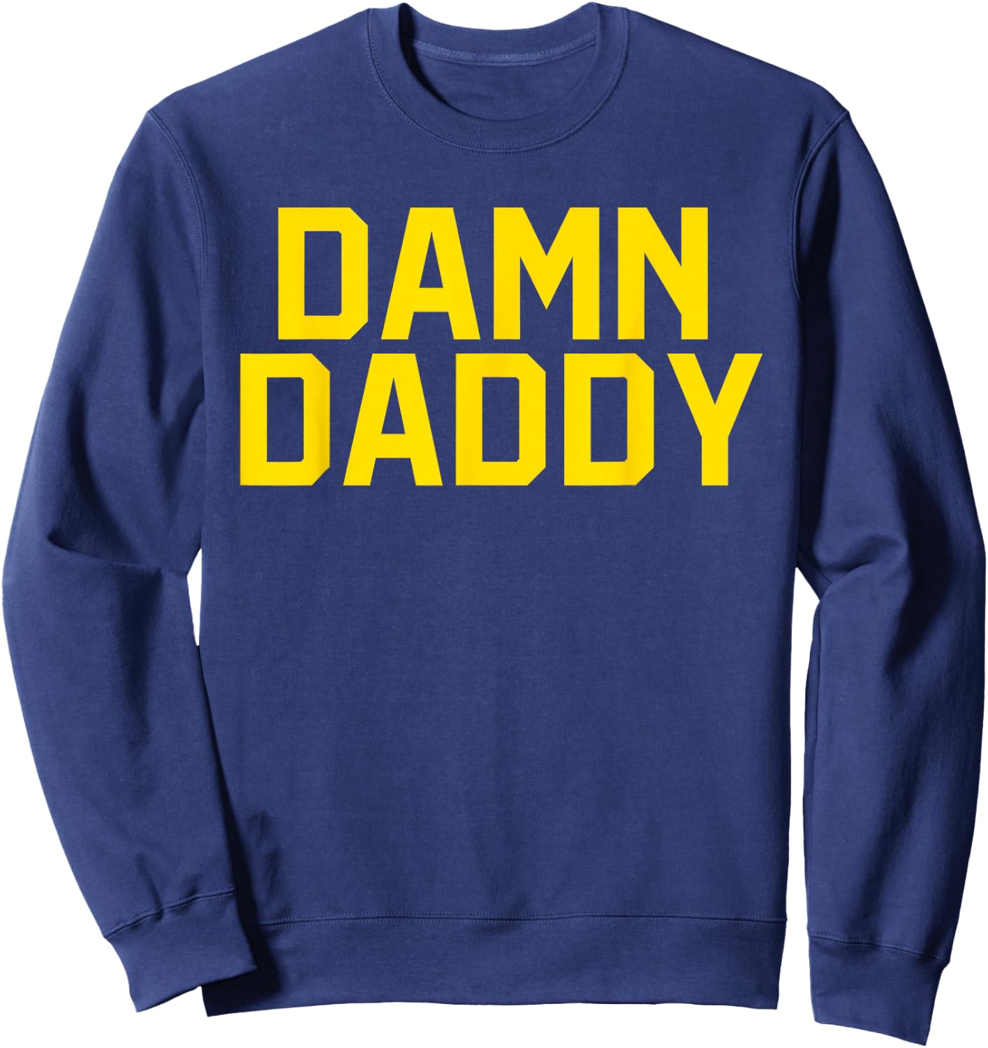 DAMN DADDY Funny Gay Pride Sweatshirt - Sweatshirt | Navy