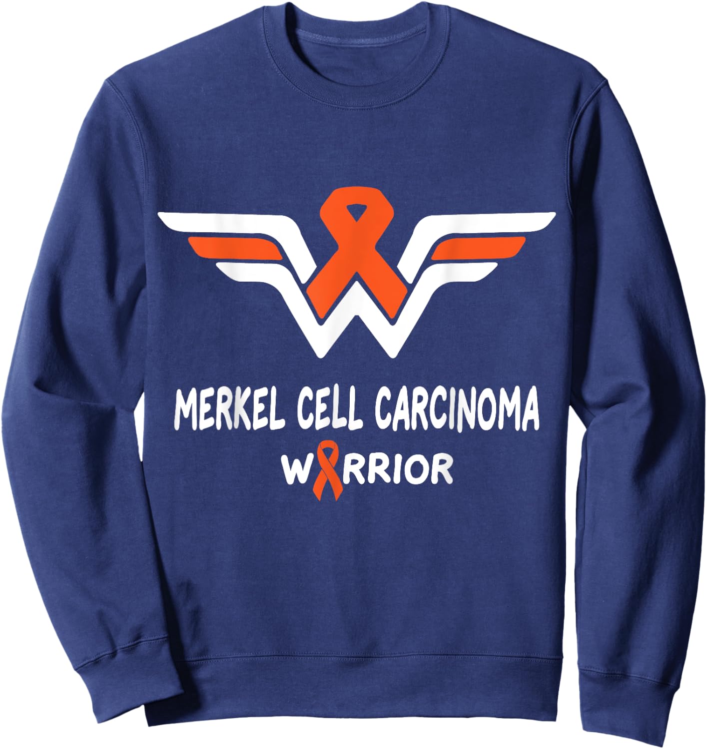 Merkel Cell Carcinoma Awareness Warrior Orange Ribbon Gifts Sweatshirt - Sweatshirt | Navy