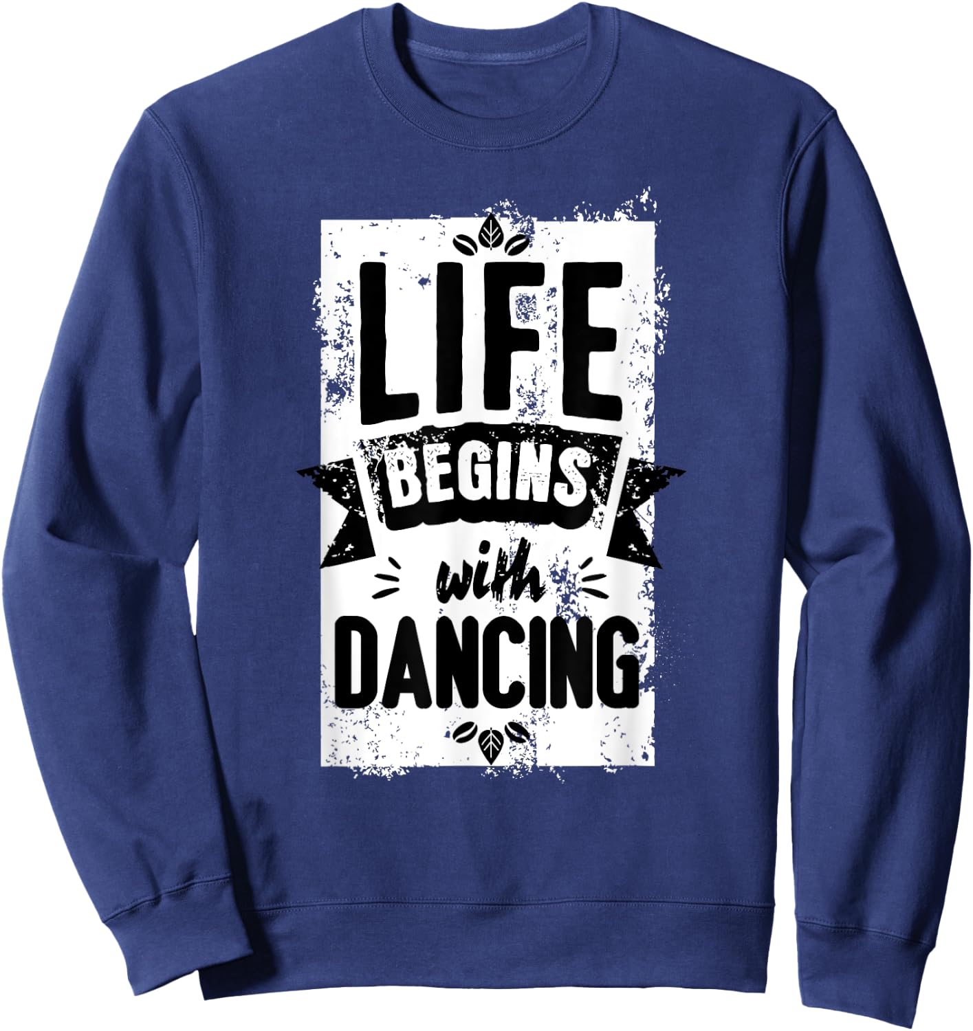 Dance Outfit Men's Women's with German Text "Das Leben beginnt mit dem Tanzen" (, black Sweatshirt - Sweatshirt | Navy