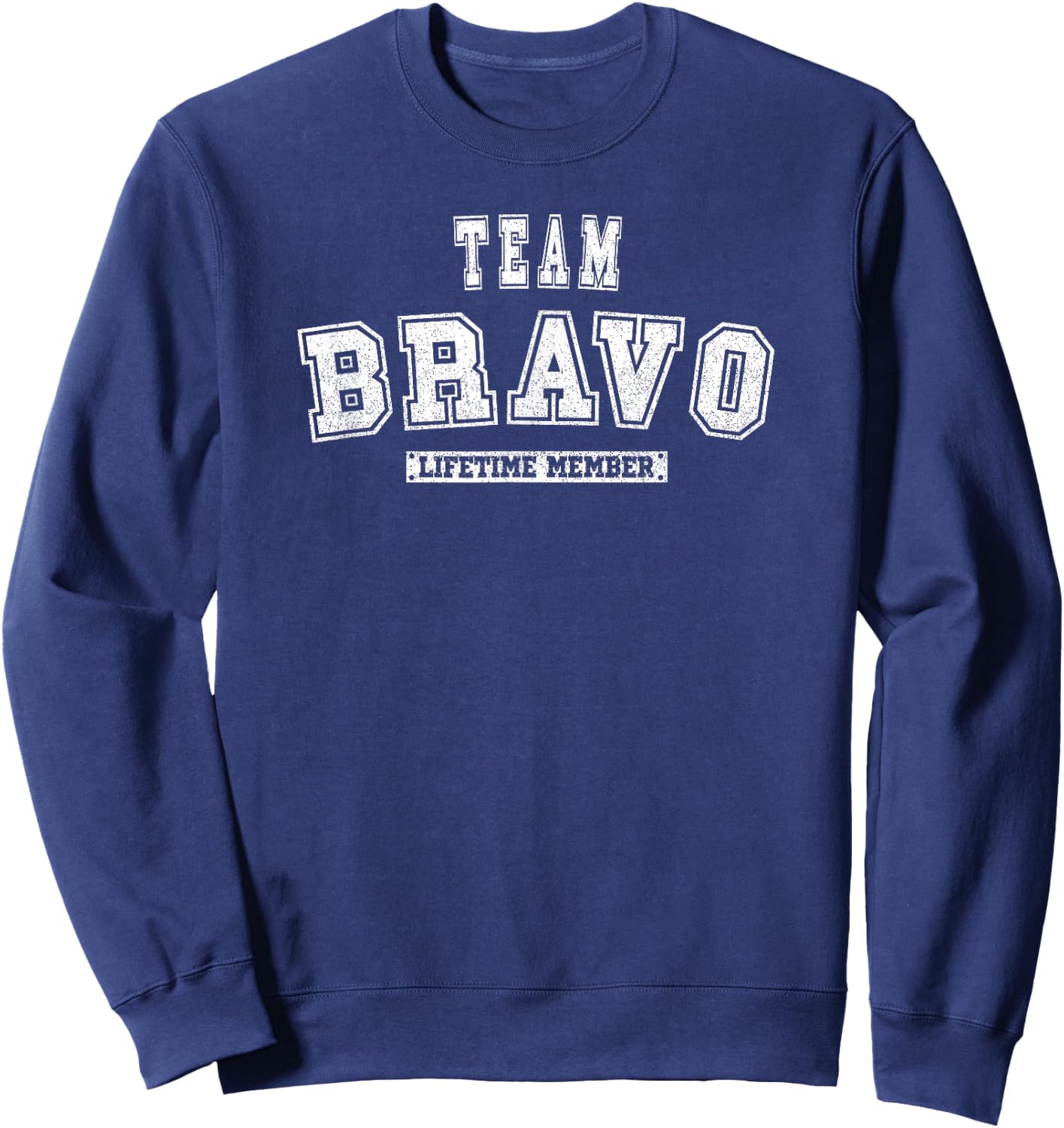 Team BRAVO Lifetime Member Family Last Name Sweatshirt - Sweatshirt | Navy