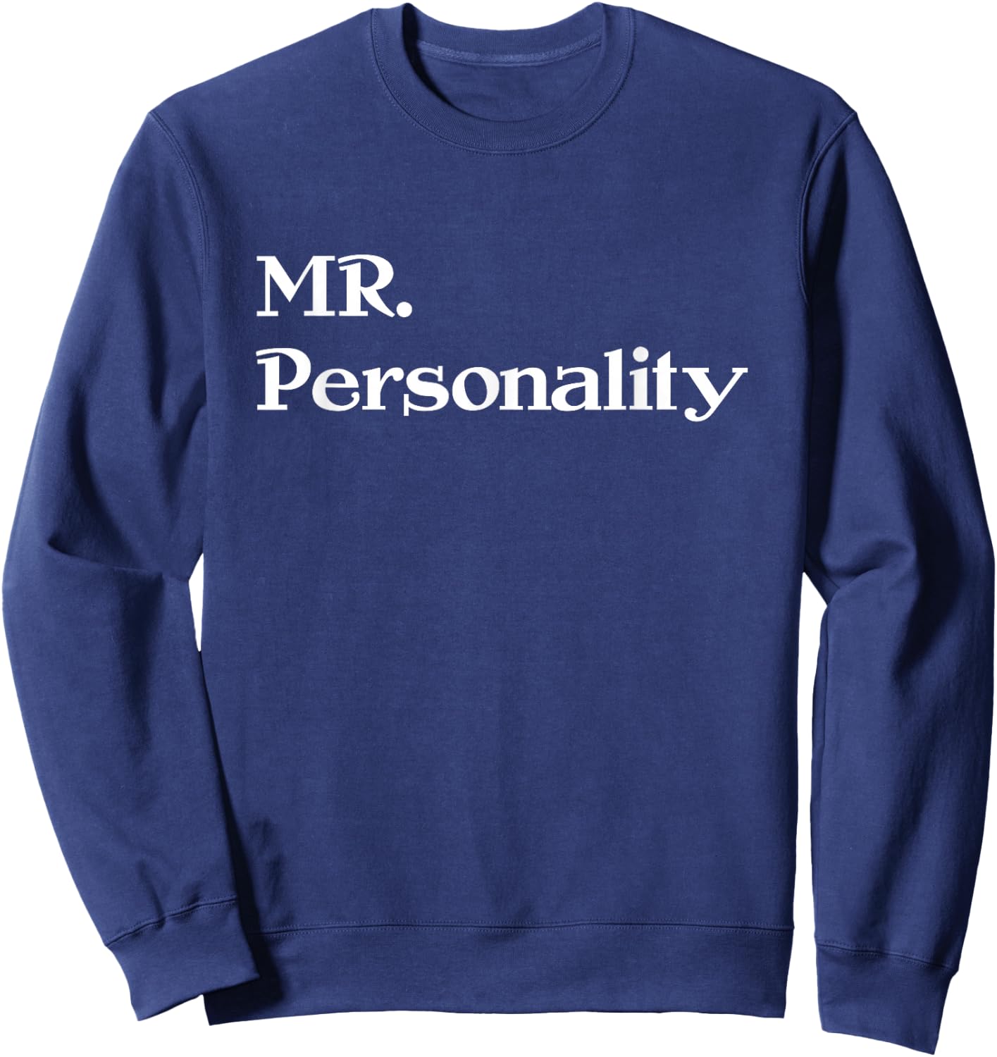 Mr Personality Shirt - Old School Classic - Strong Character Sweatshirt - Sweatshirt | Navy