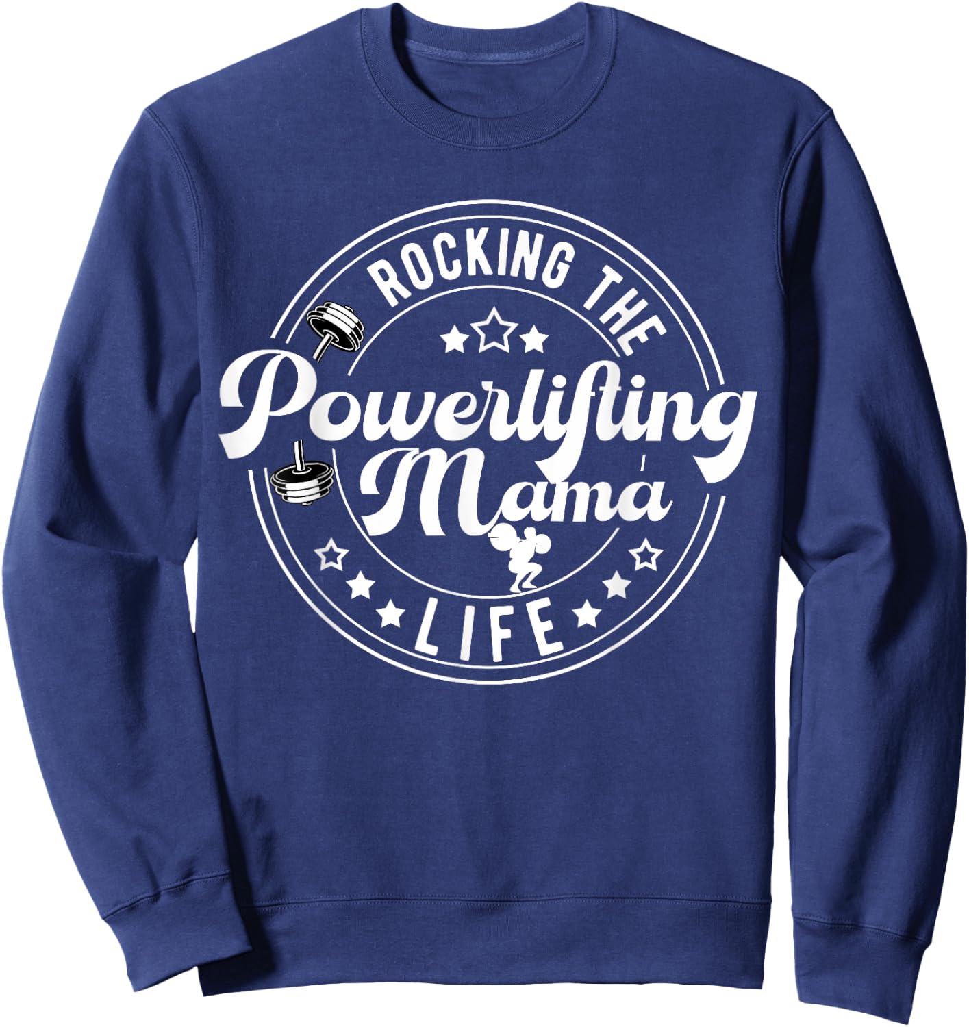 Powerlifting Mama Life Powerlifting Mom Powerlifter Mom Sweatshirt - Sweatshirt | Navy