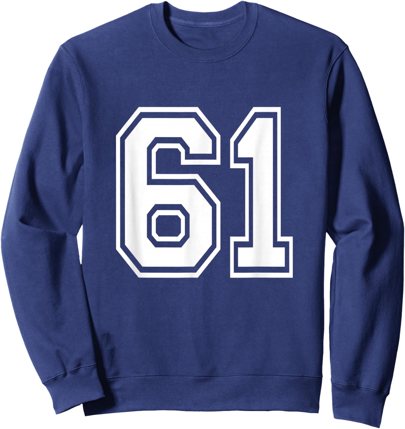 Number 61 Varsity Sports Team Jersey 61st Birthday 60 Years Sweatshirt - Sweatshirt | Navy