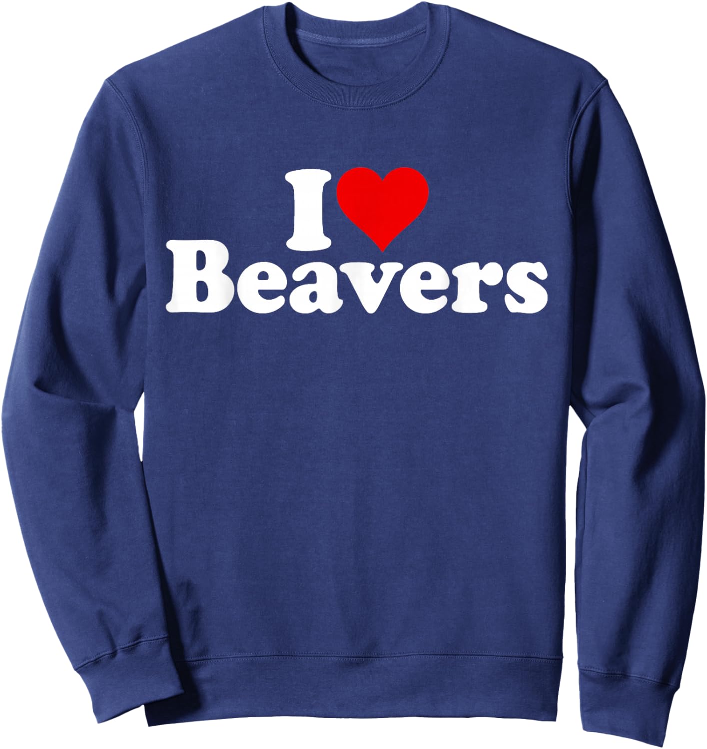 I Love Heart Beavers Sweatshirt - Sweatshirt | Navy