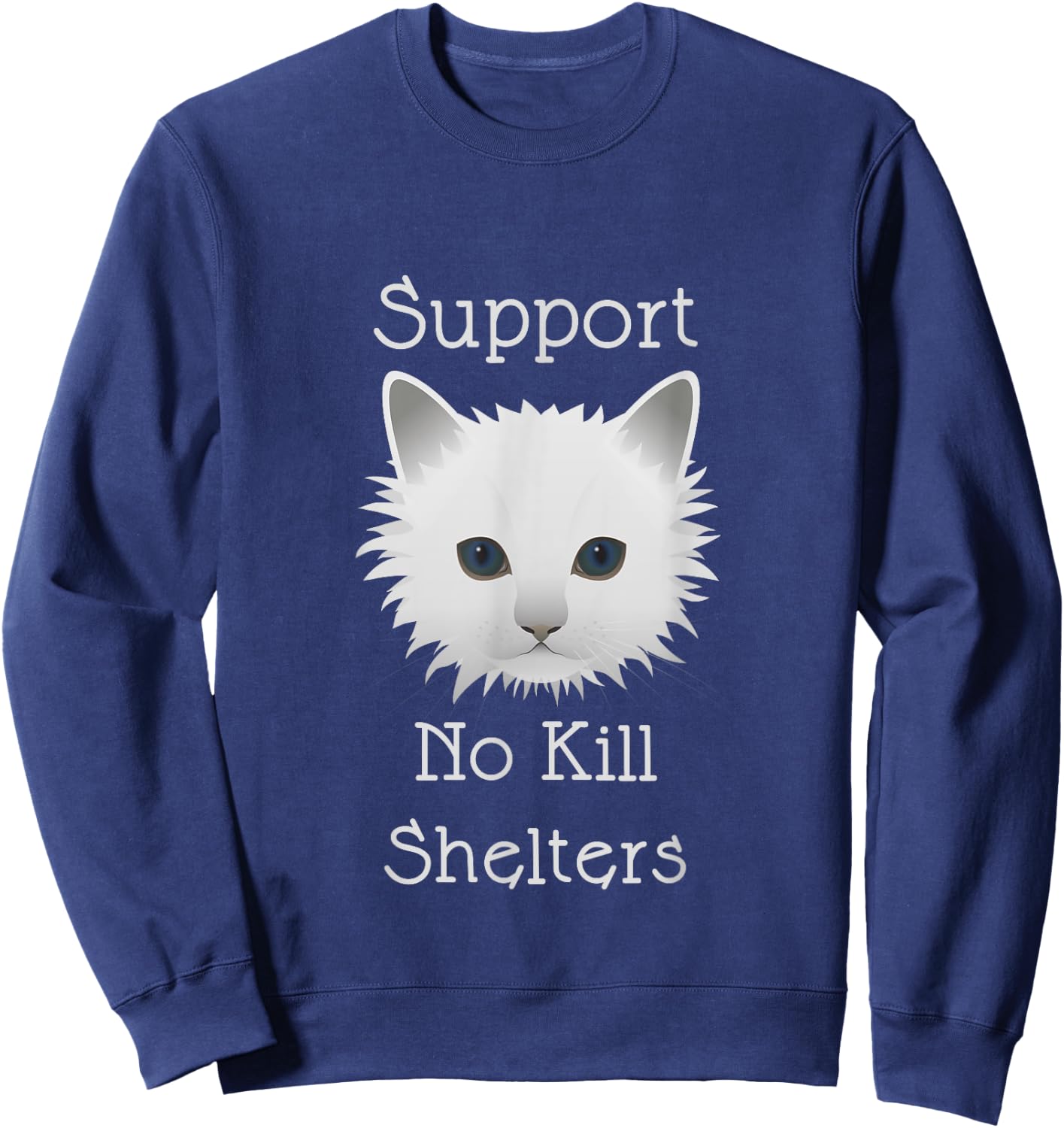 No Kill Animal Shelter Cat & Kitten Rescue Pets Lover Gift Men Women Sweatshirt - Sweatshirt | Navy