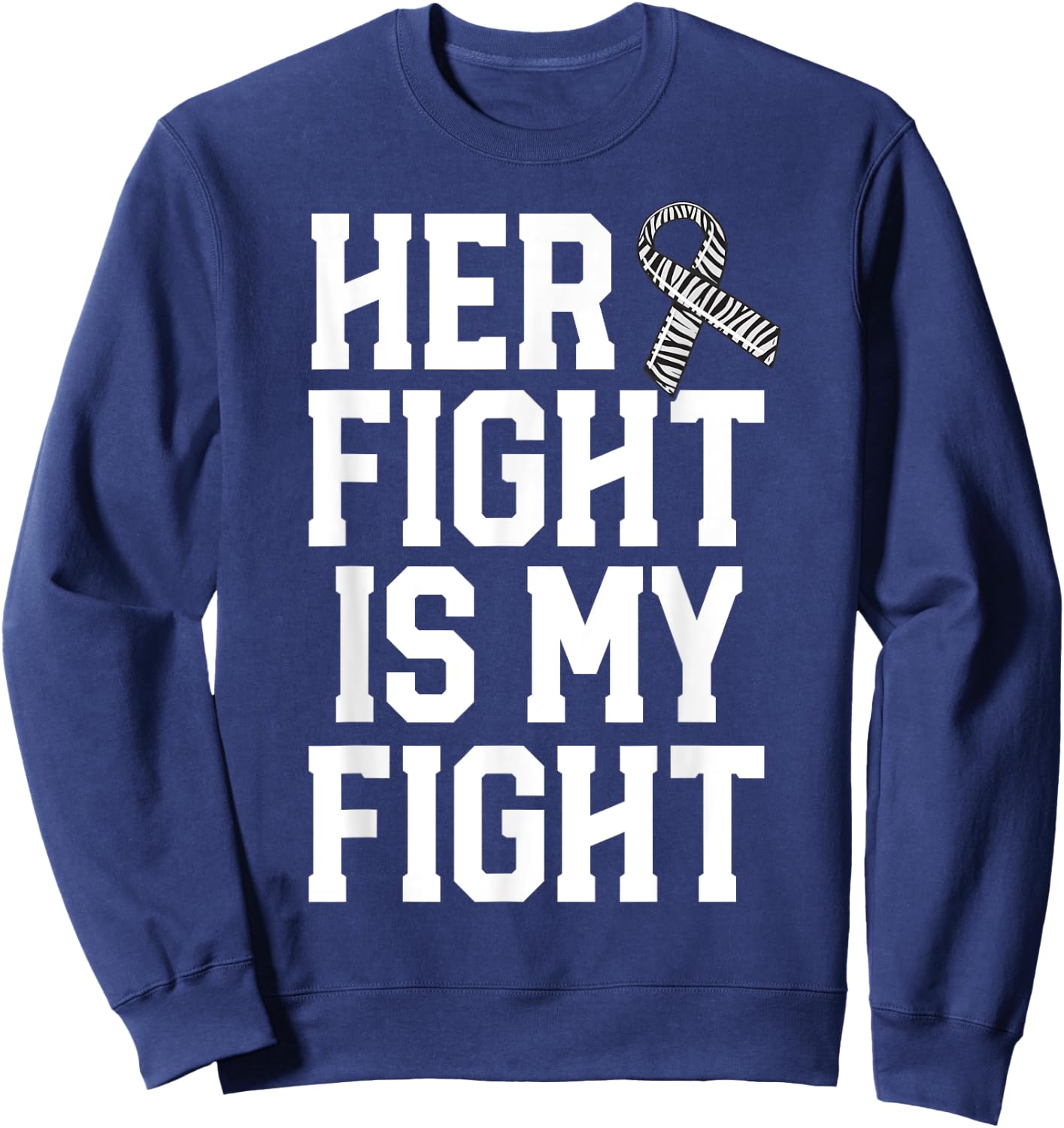 Her Fight Is My Fight Rare Disease Awareness Husband EDS Sweatshirt - Sweatshirt | Navy