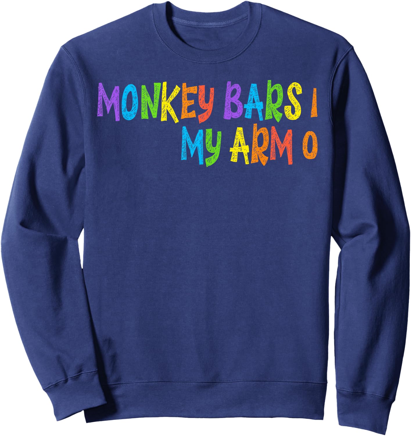 Funny Kids Monkey Bars Arm Injury Gift Sweatshirt - Sweatshirt | Navy