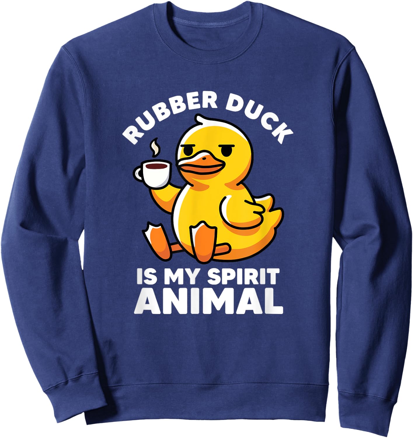 Rubber Duck Is My Spirit Animal I Love Duck Lover Funny Duck Sweatshirt - Sweatshirt | Navy